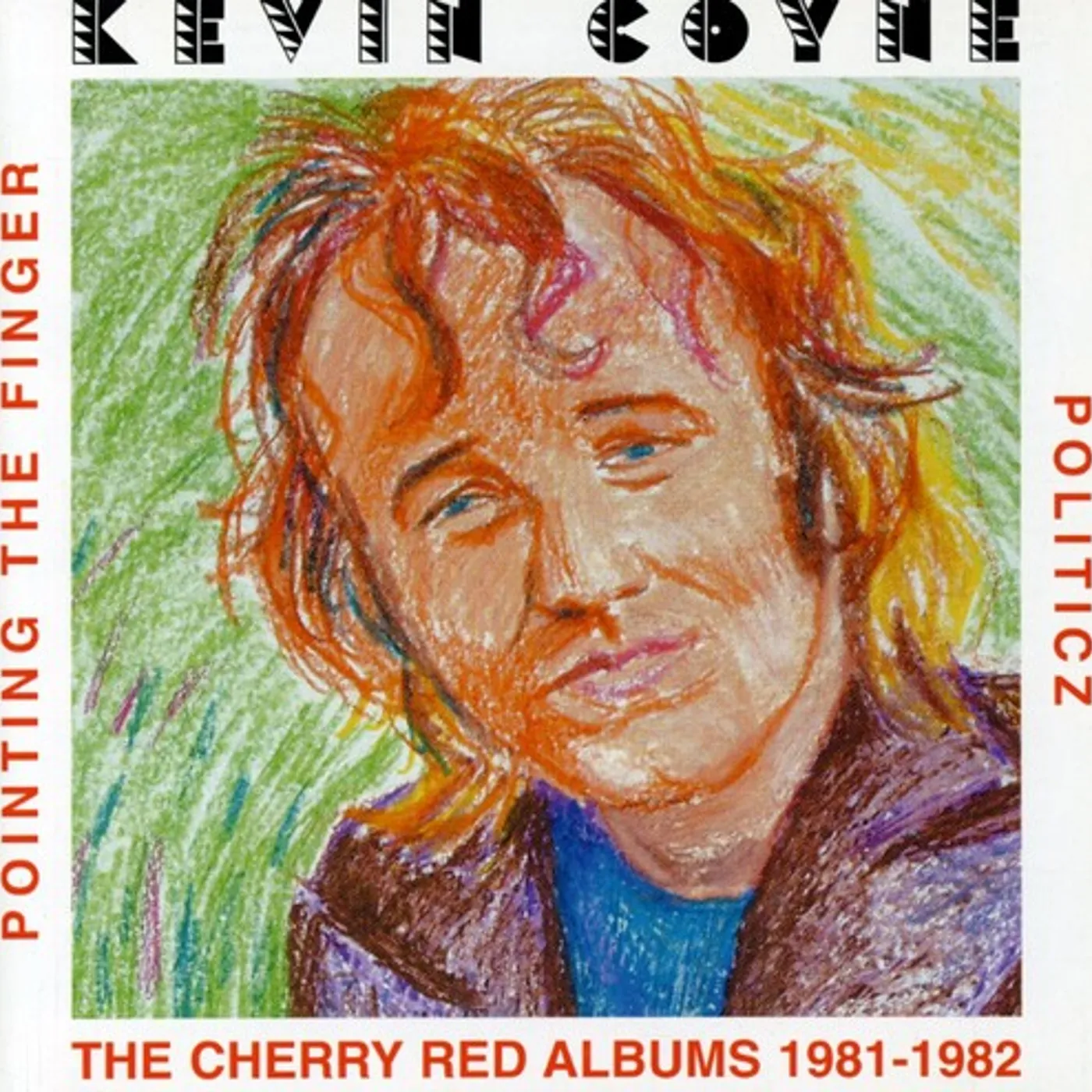 Kevin Coyne POINTING THE FINGER / POLITICZ CD