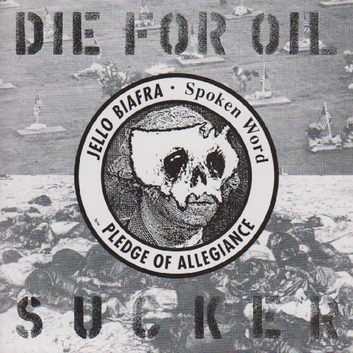 Jello Biafra DIE FOR OIL SUCKER Vinyl Record