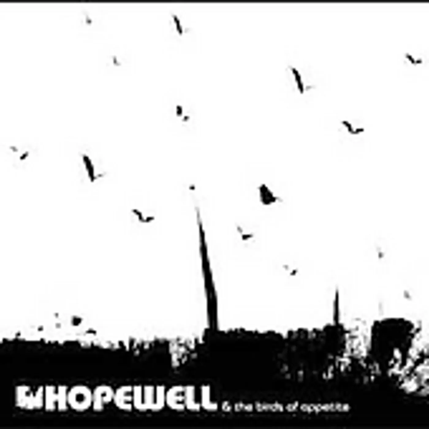 Hopewell BIRDS OF APPETITE CD