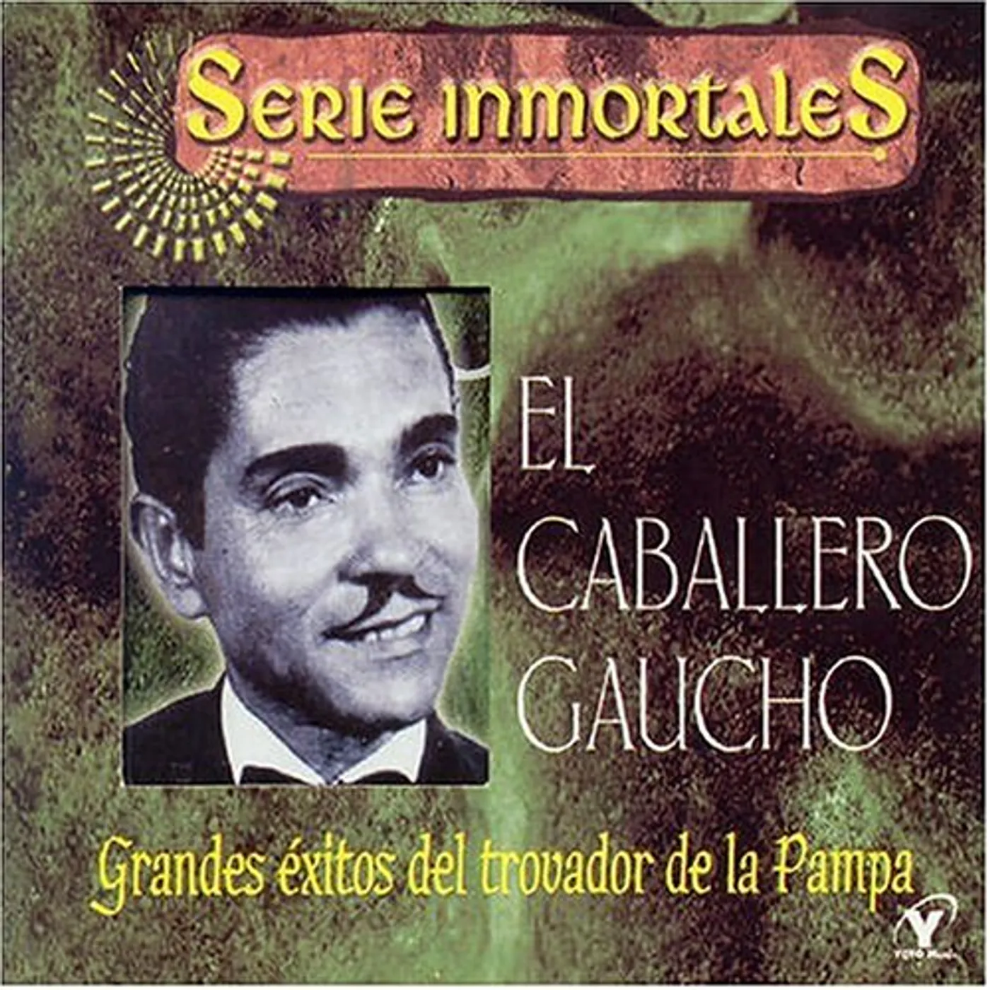 Caballero Gaucho GRANDES EXITOS DEL TROVADOR DE LA PAMPA CD