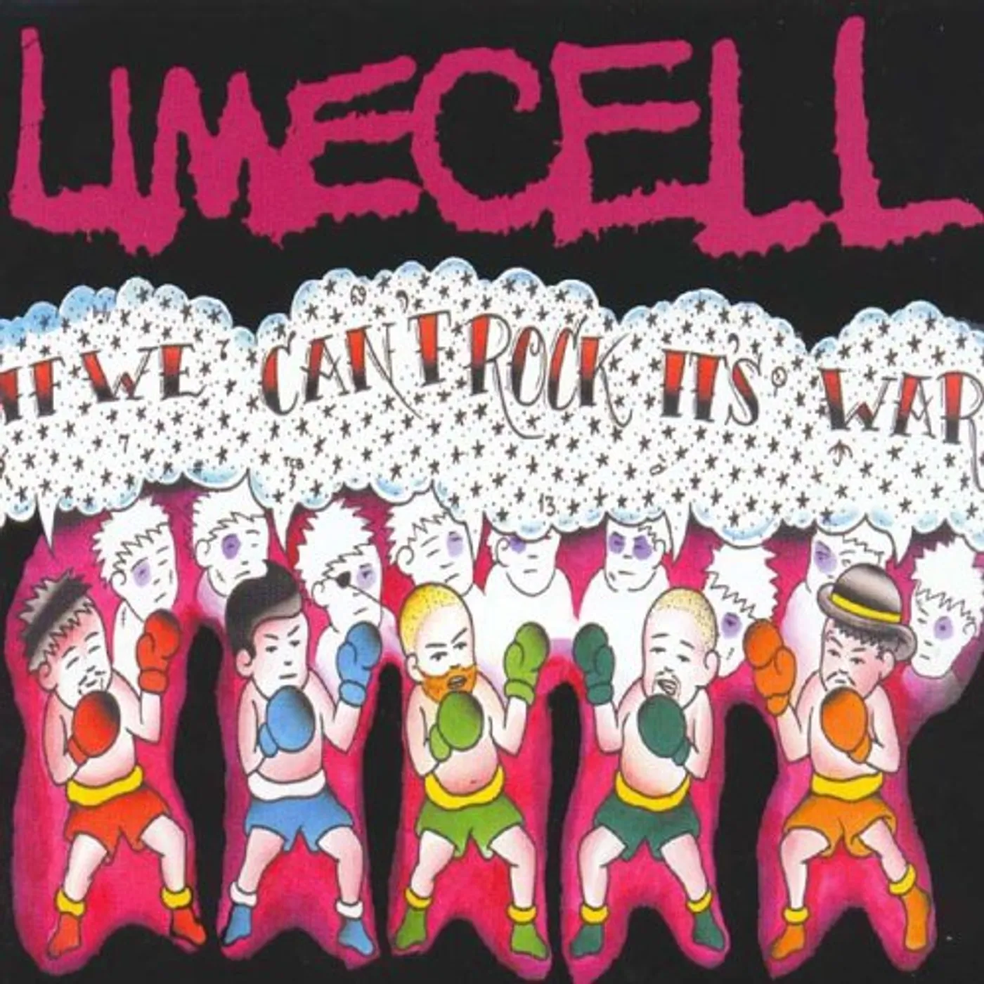 Limecell IF WE CAN'T ROCK IT'S WAR CD