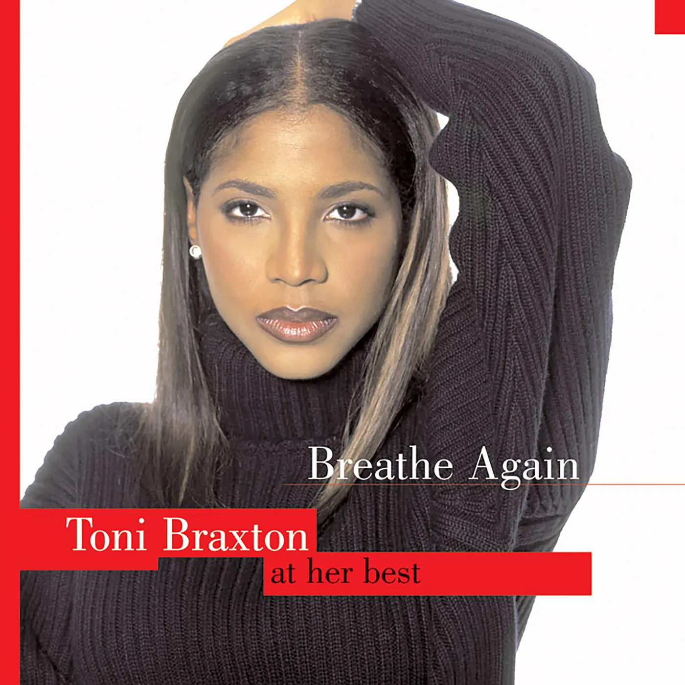 BREATHE AGAIN: TONI BRAXTON AT HER BEST CD
