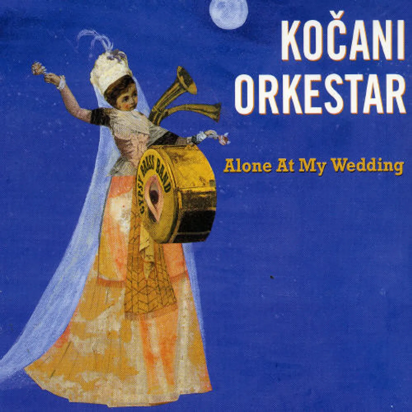 Kočani Orkestar ALONE AT MY WEDDING CD