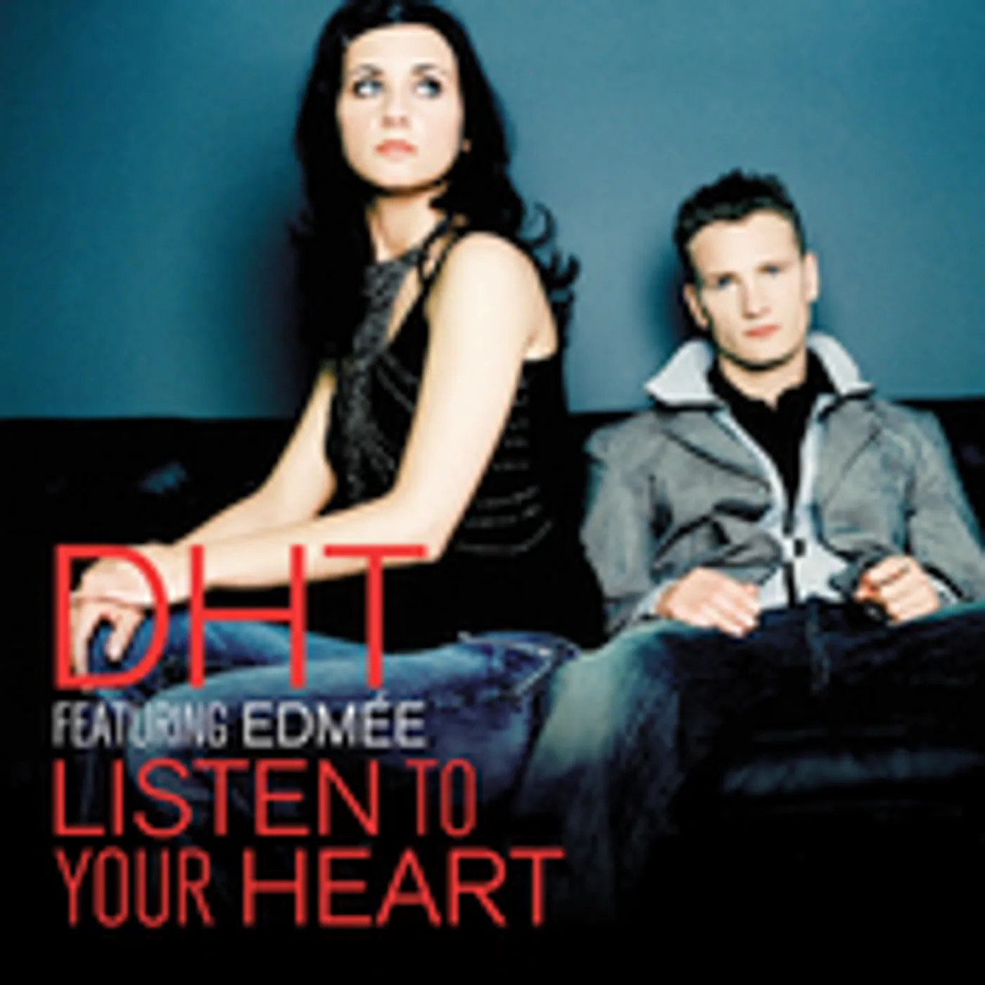 D.H.T. LISTEN TO YOUR HEART CD