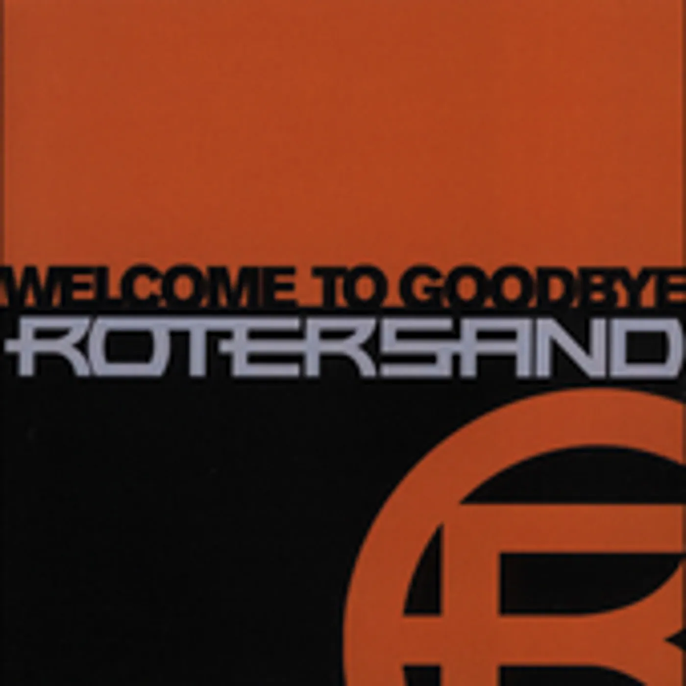 Rotersand WELCOME TO GOODBYE CD