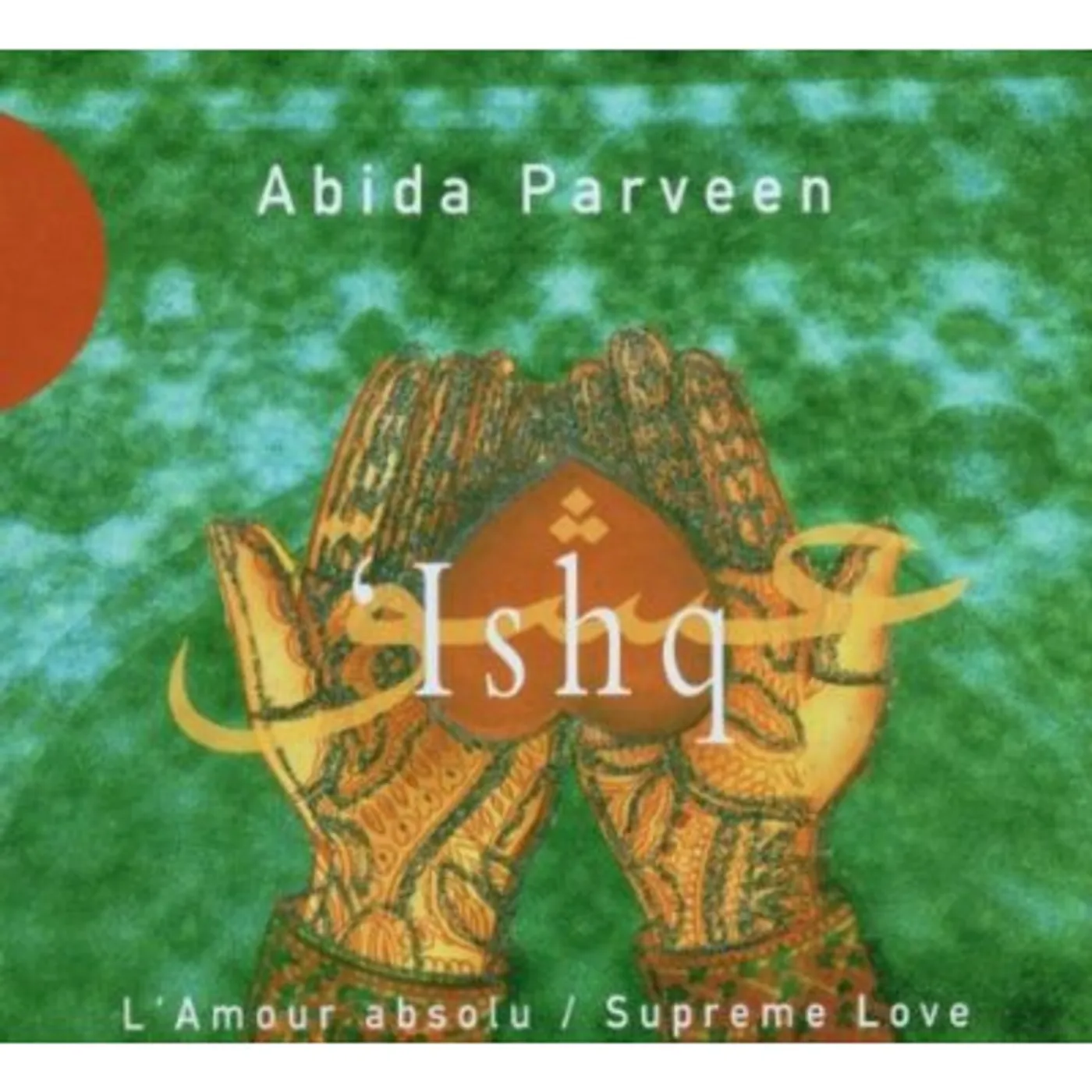 Abida Parveen ISHQ: SUPREME LOVE CD