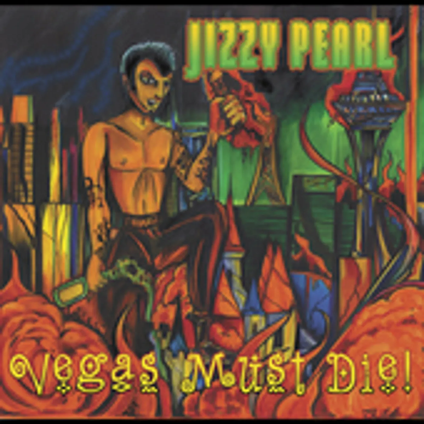 Jizzy Pearl VEGAS MUST DIE CD
