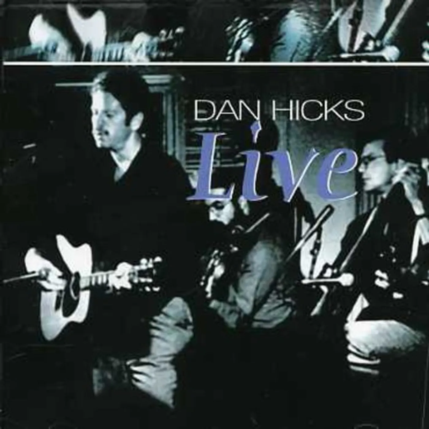 Dan Hicks LIVE CD