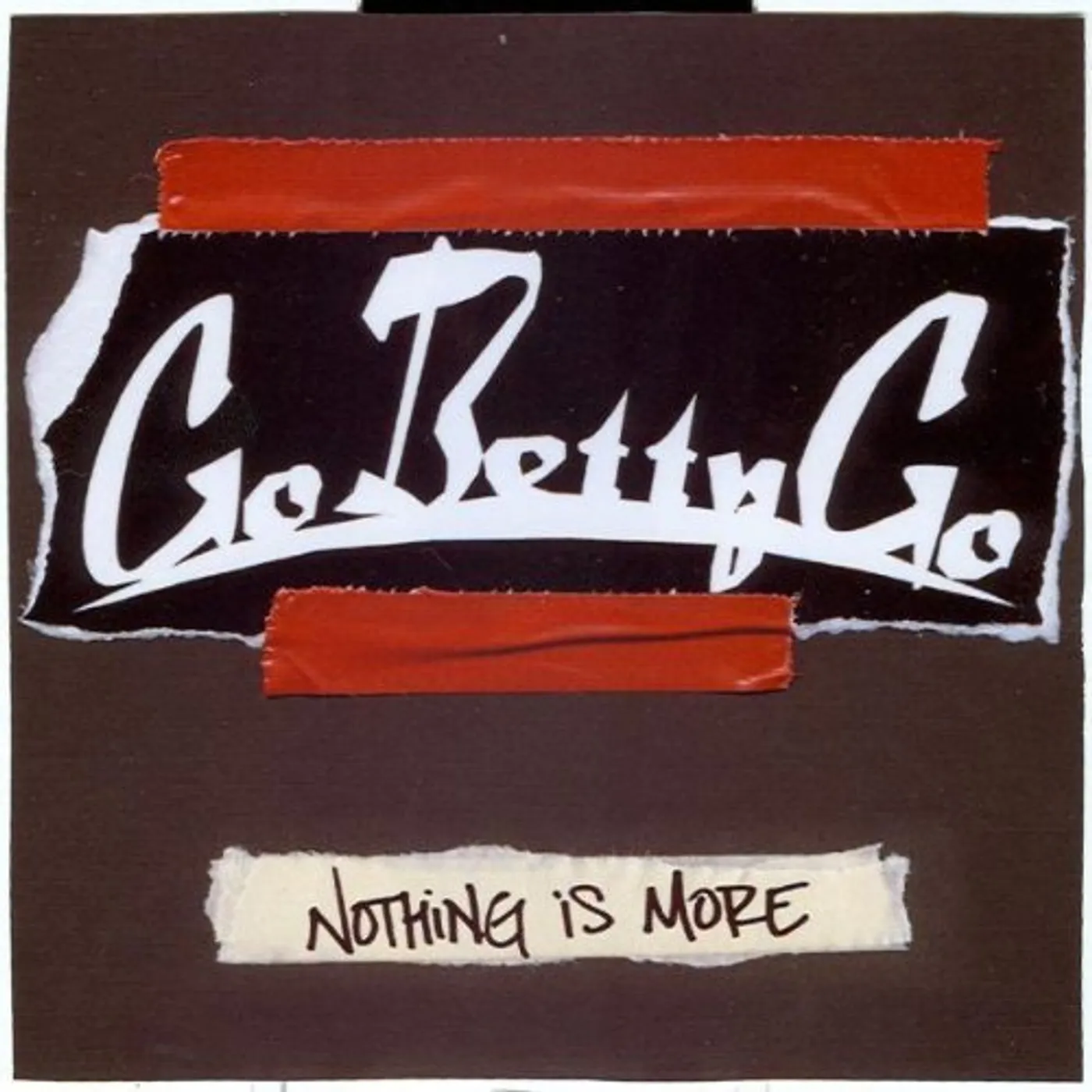 Go Betty Go NOTHING IS MORE CD
