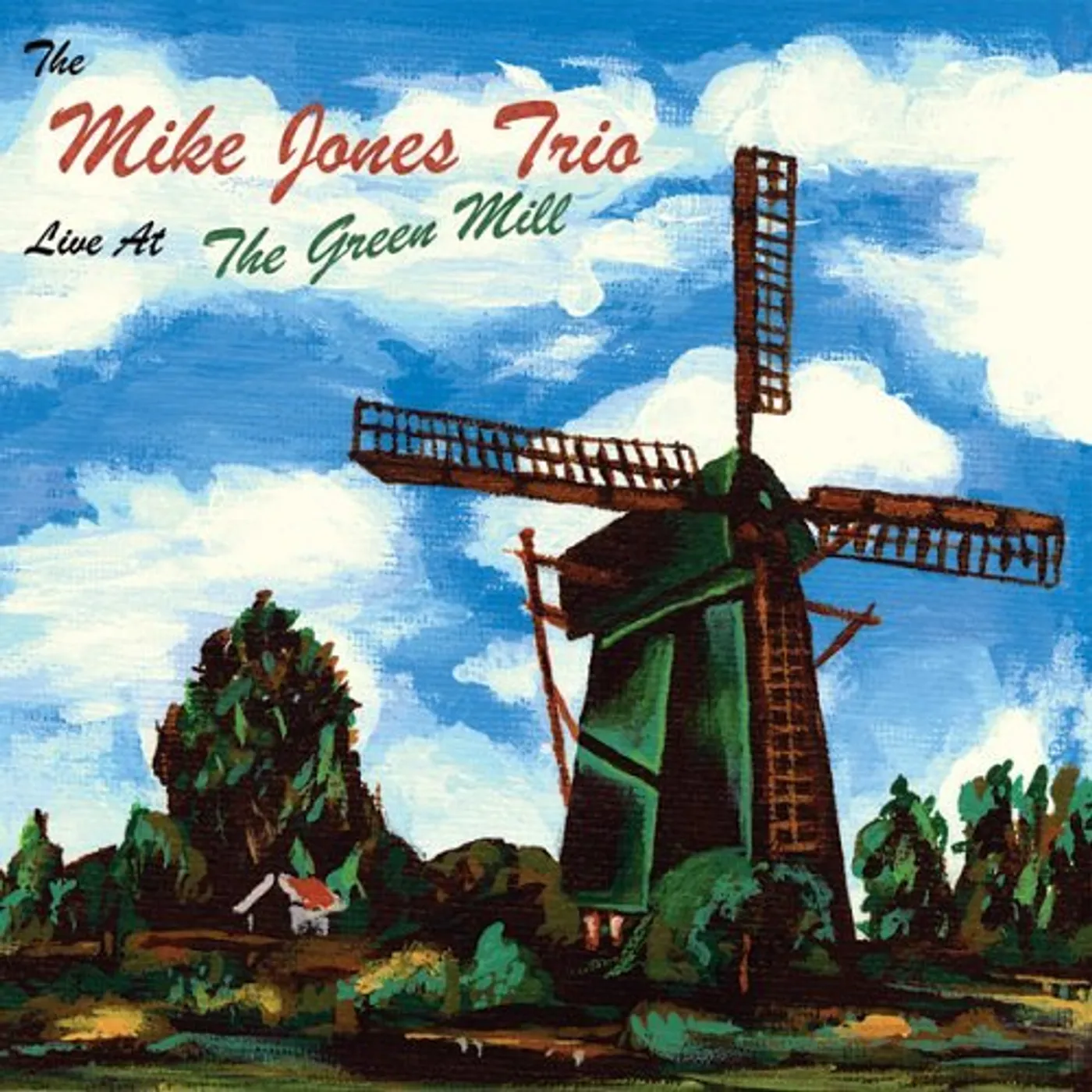 Mike Jones LIVE AT THE GREEN MILL CD