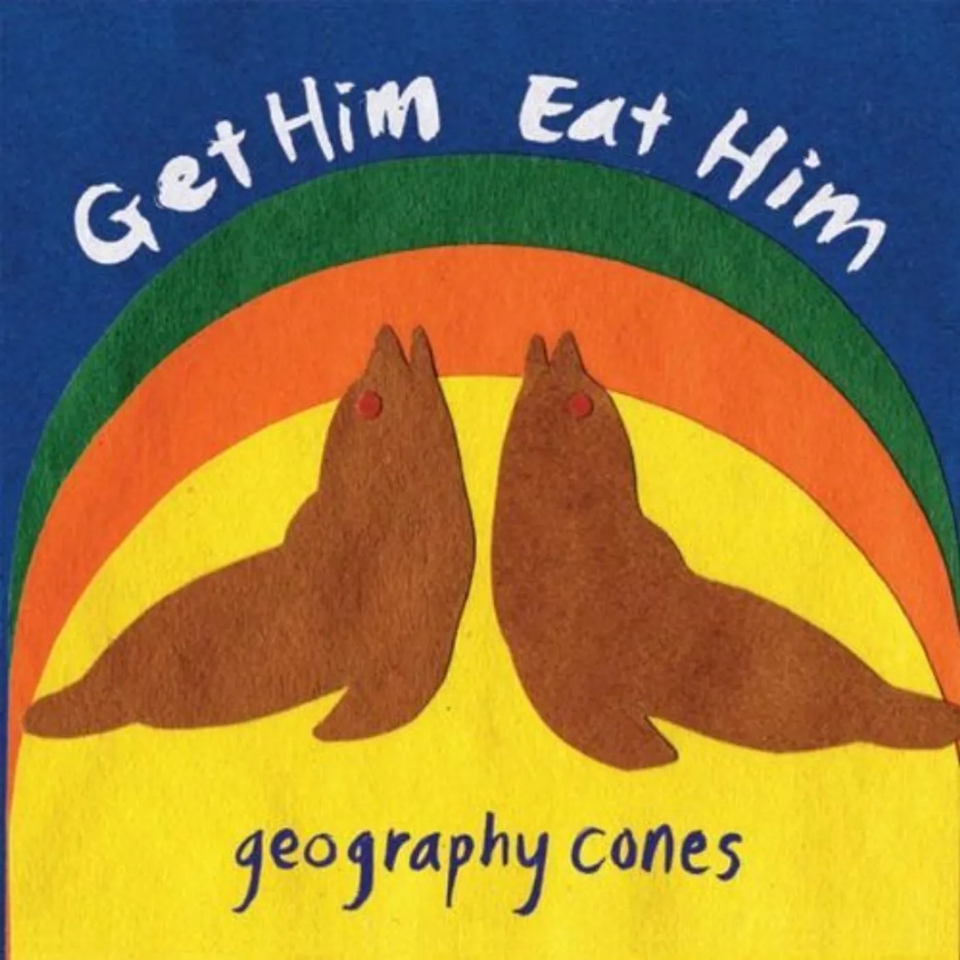 Get Him Eat Him GEOGRAPHY CONES CD