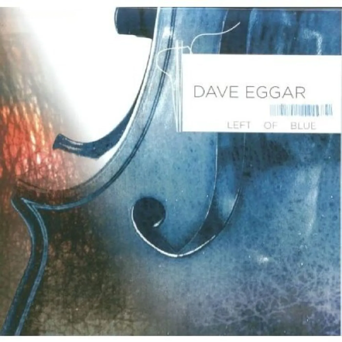 Dave Eggar LEFT OF BLUE CD