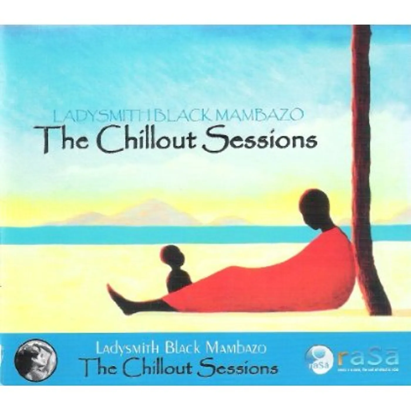 Ladysmith Black Mambazo CHILLOUT SESSIONS CD