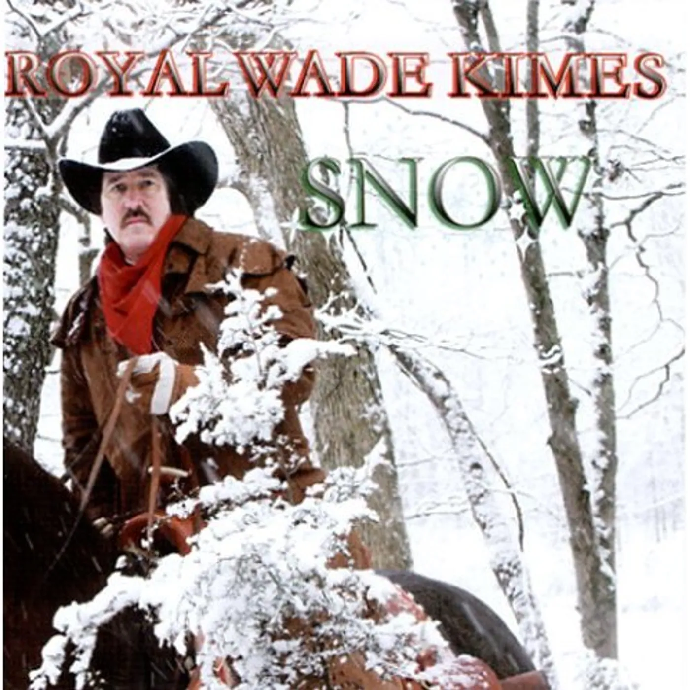 Royal Wade Kimes SNOW CD