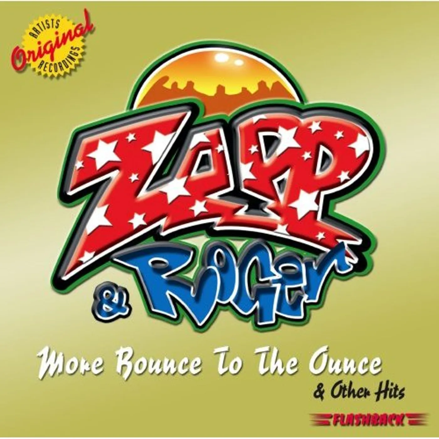 Roger & Zapp MORE BOUNCE TO THE OUNCE & OTHER HITS CD