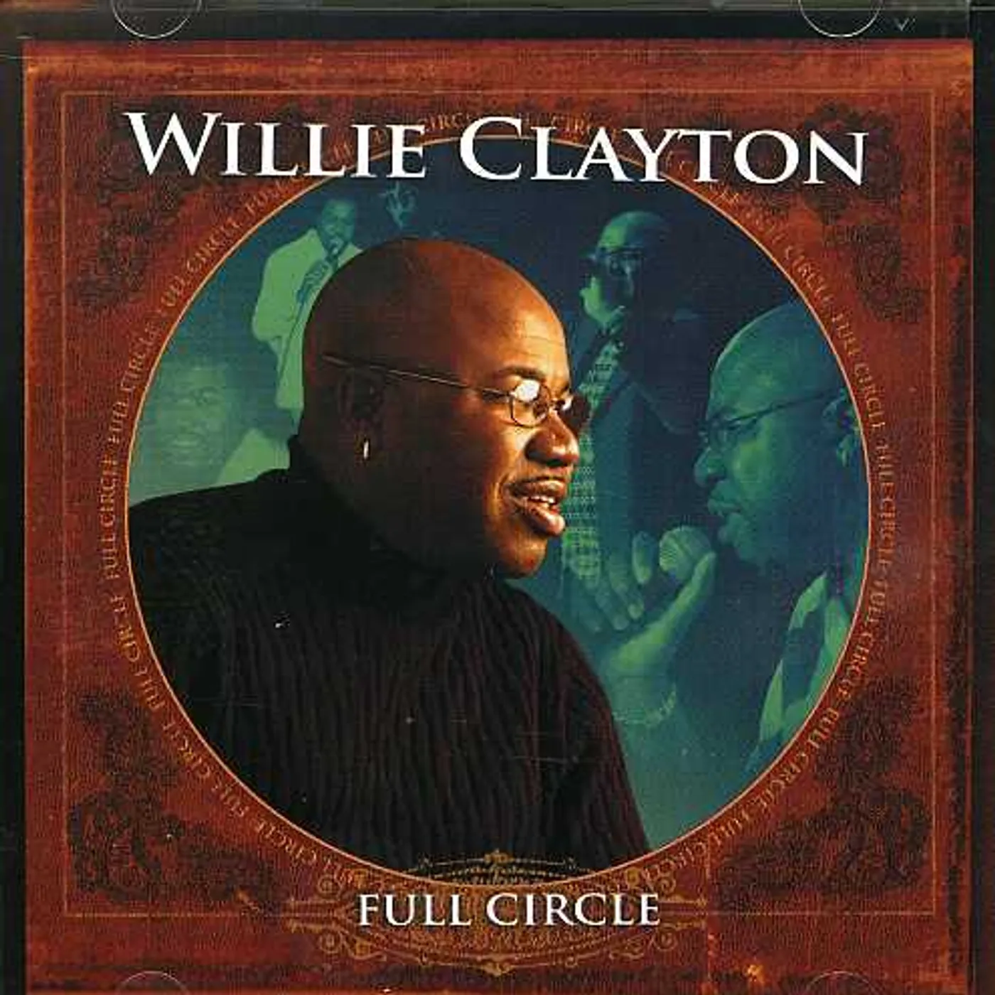 Willie Clayton FULL CIRCLE CD