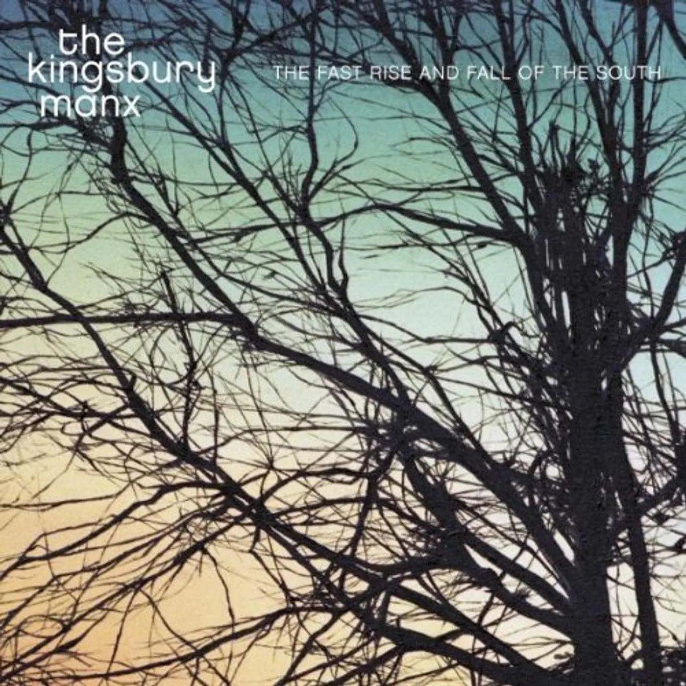 Kingsbury Manx FAST RISE & FALL OF THE SOUTH CD