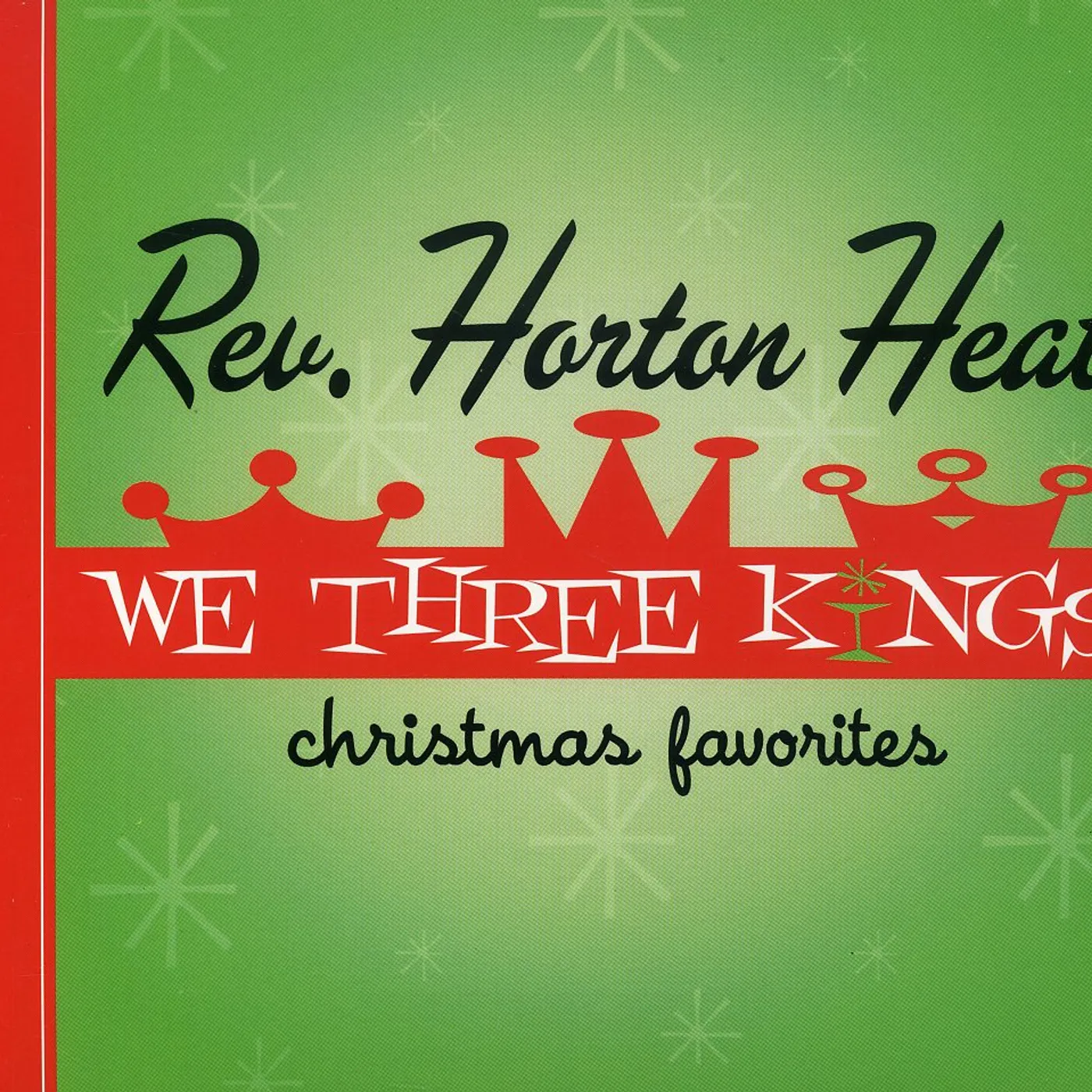 The Reverend Horton Heat WE THREE KINGS CD