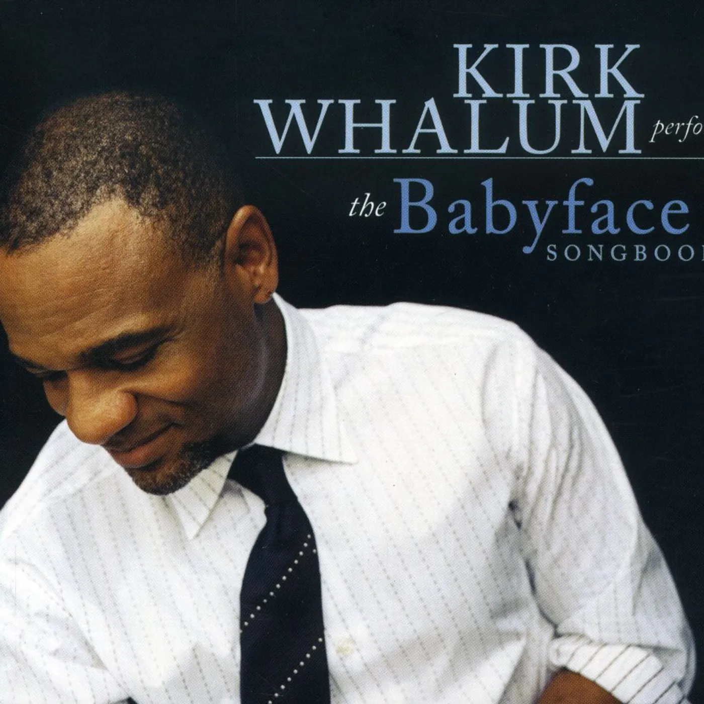 Kirk Whalum BABYFACE SONGBOOK CD