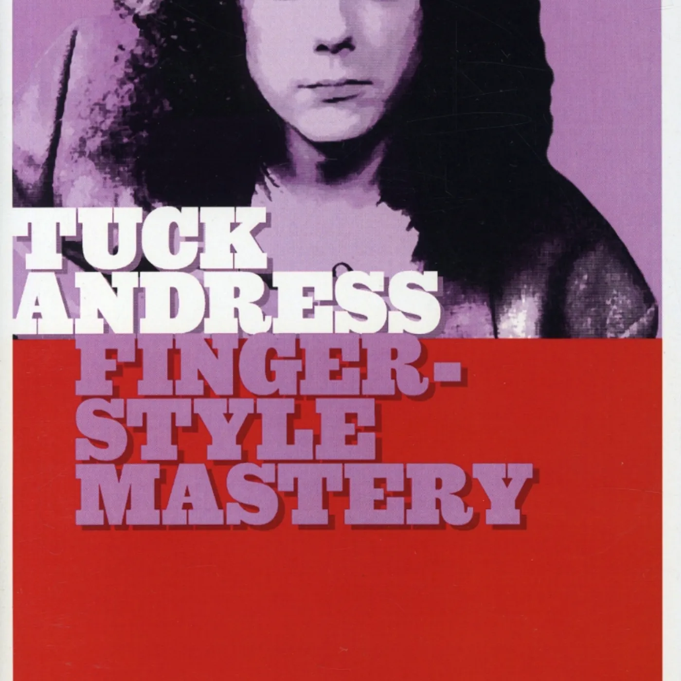 Tuck Andress FINGERSTYLE MASTERY DVD