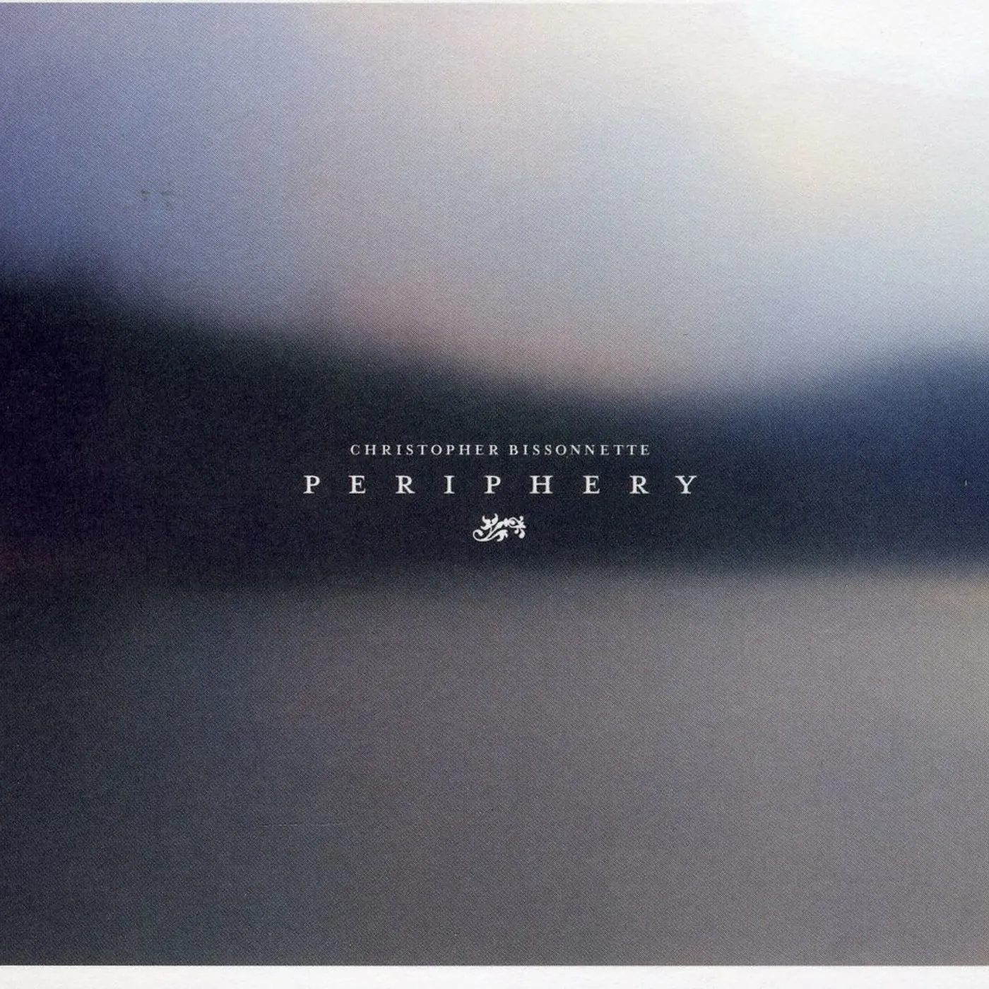 Christopher Bissonnette PERIPHERY CD