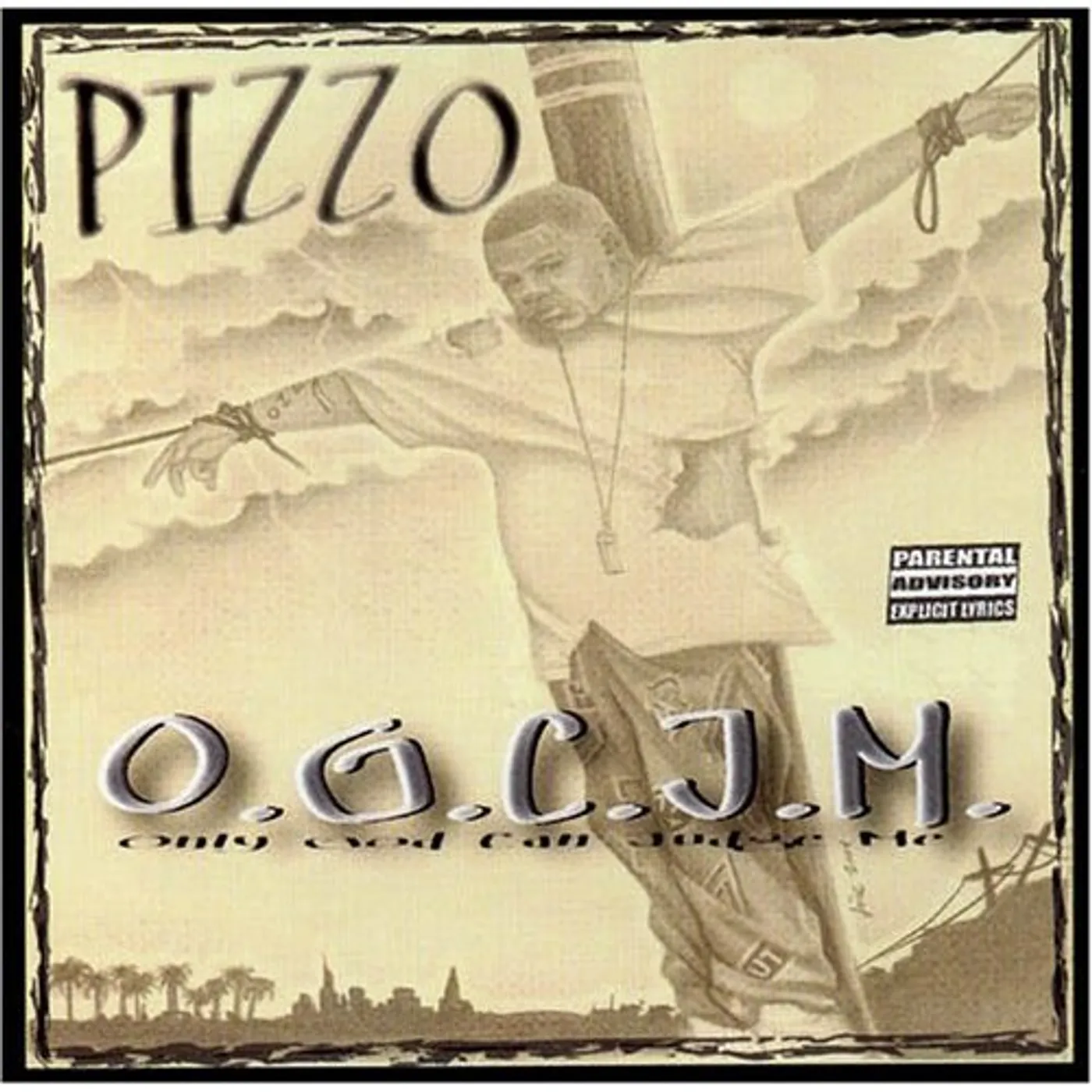 Pizzo ONLY GOD CAN JUDGE ME CD
