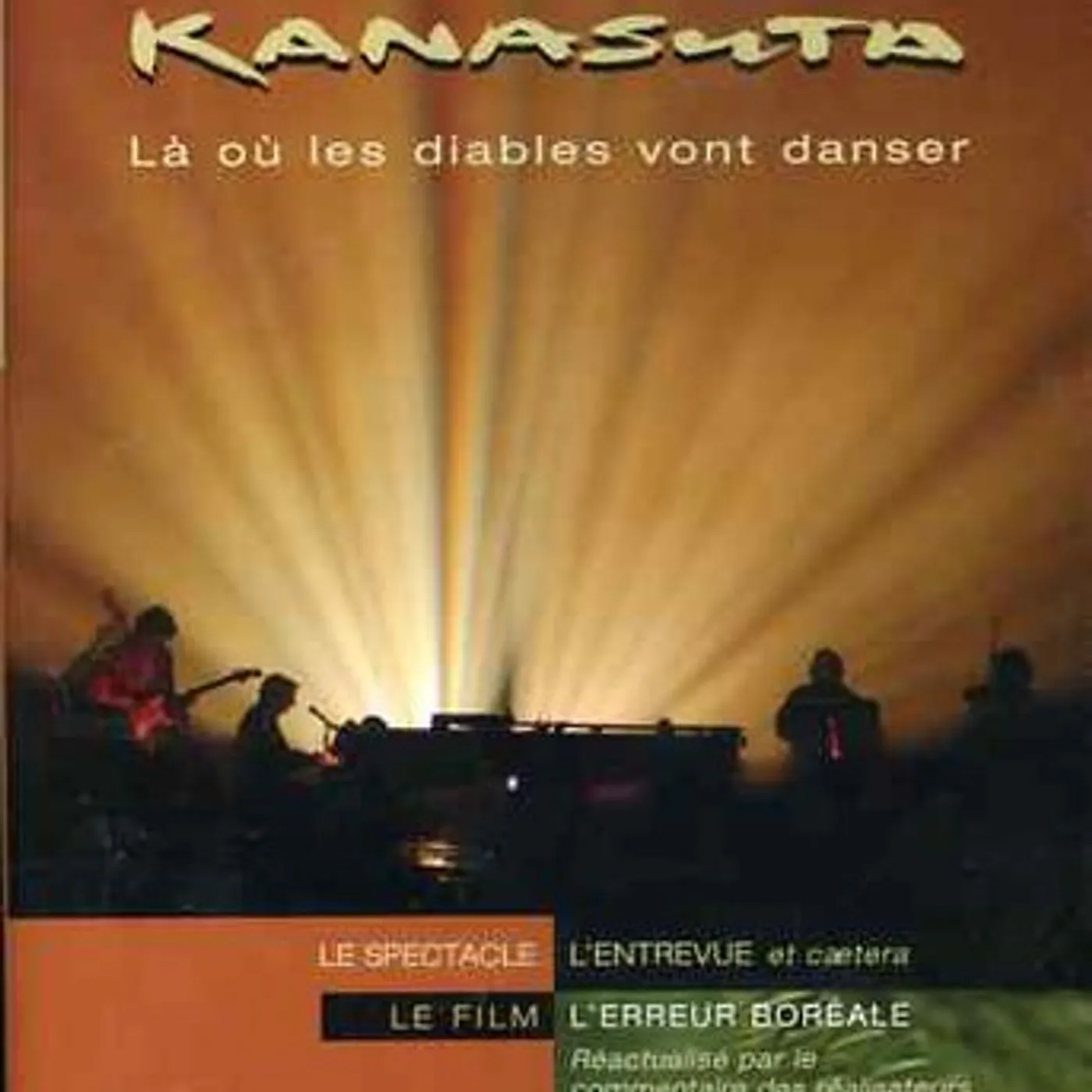 Richard Desjardins KANASUTA: LA OU LES DIABLES VONT DANSER DVD