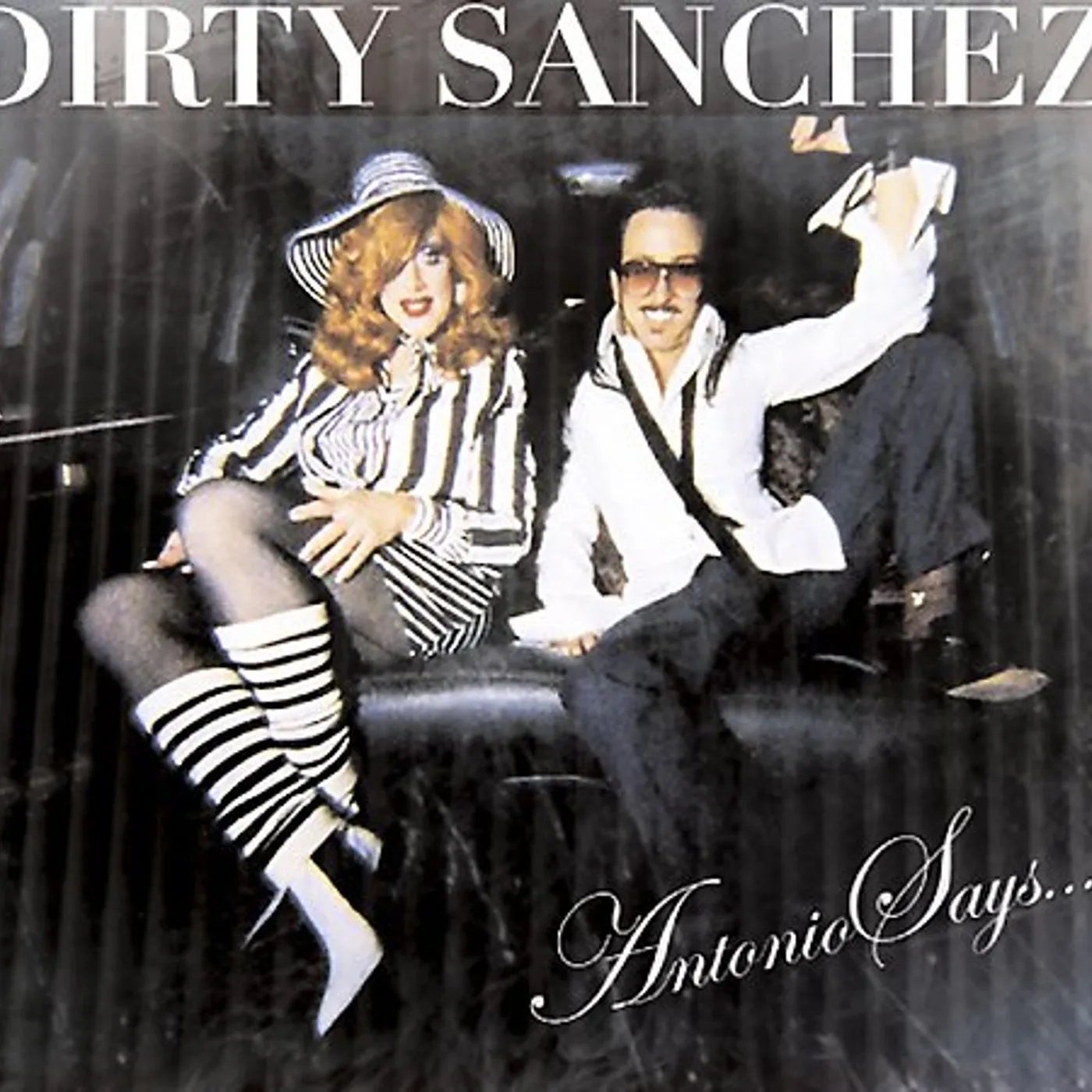 Dirty Sanchez ANTONIO SAYS Vinyl Record