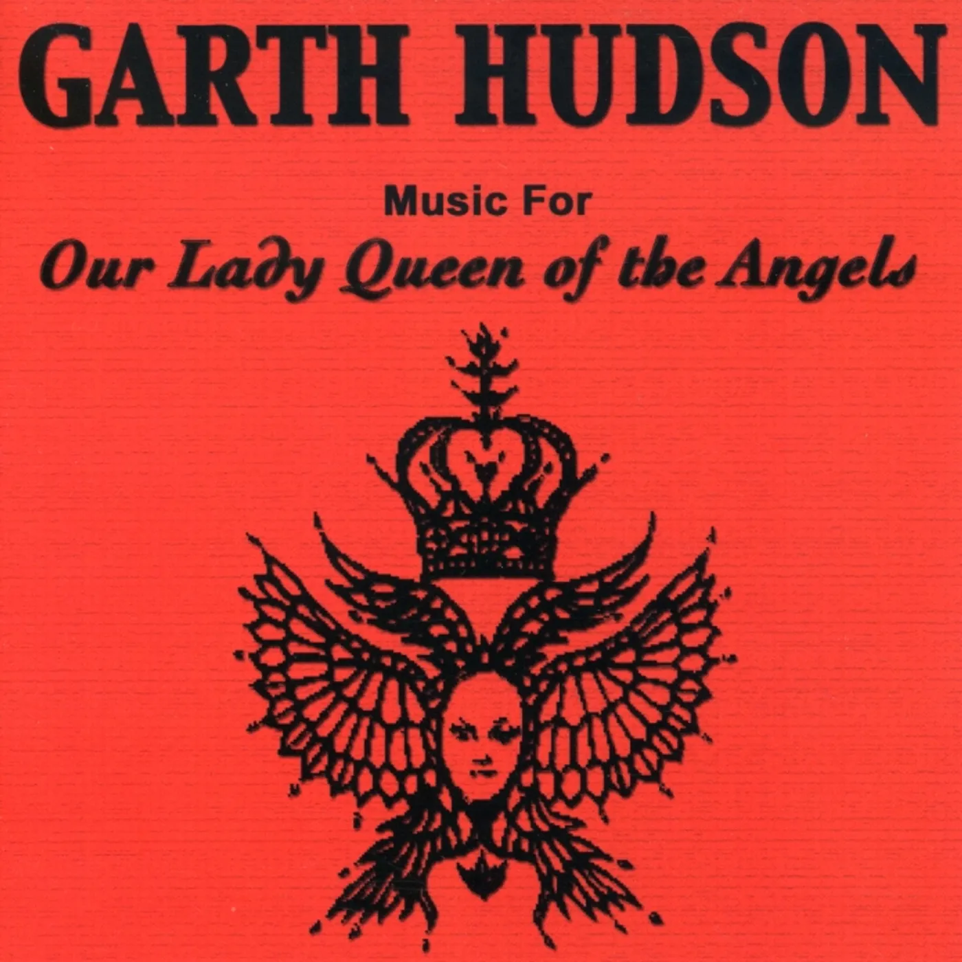 Garth Hudson OUR LADY QUEEN OF THE ANGELS CD