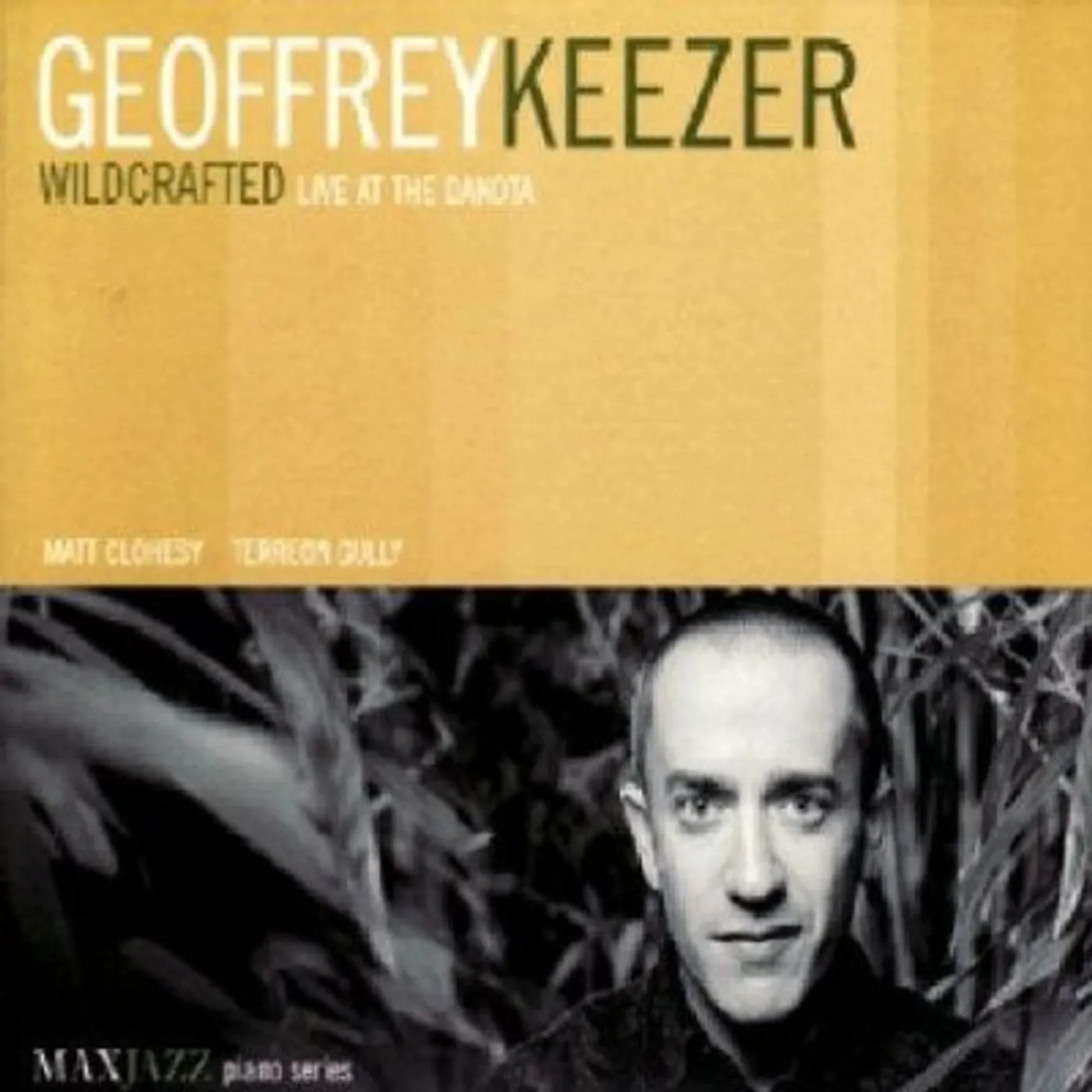 Geoffrey Keezer WILDCRAFTED: LIVE AT THE DAKOTA CD