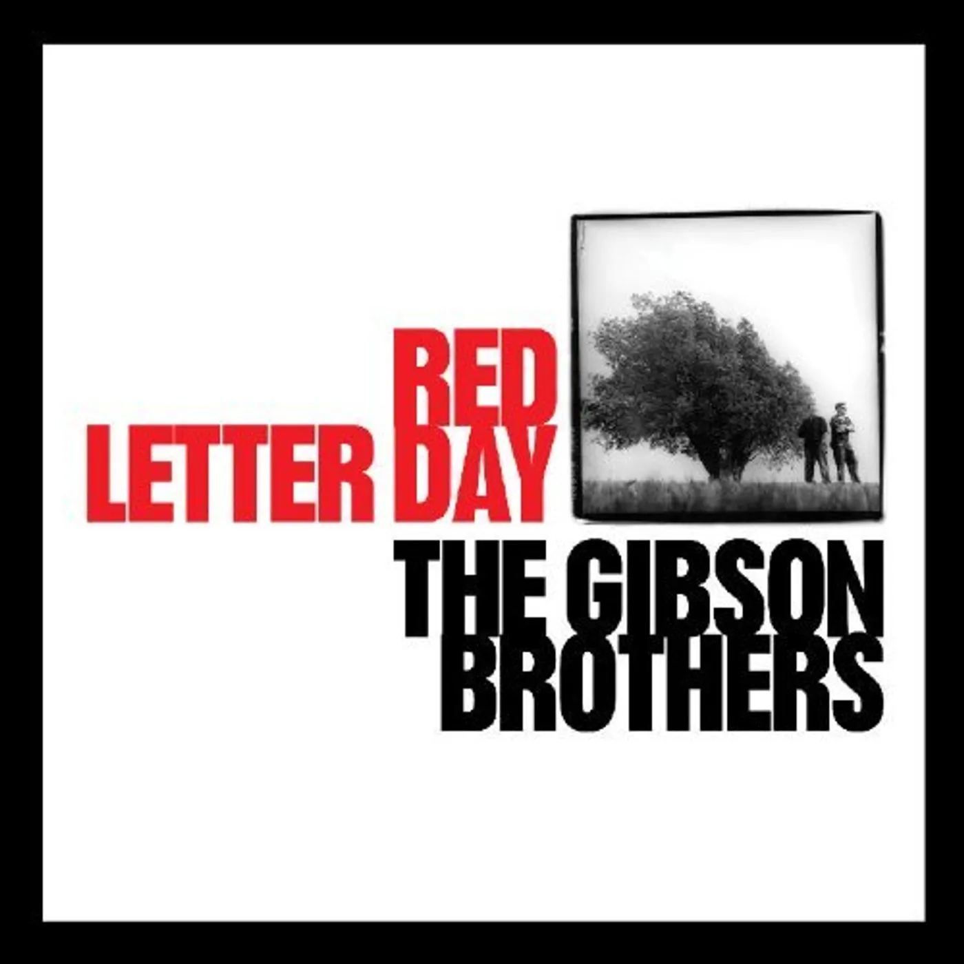 Gibson Brothers RED LETTER DAY CD
