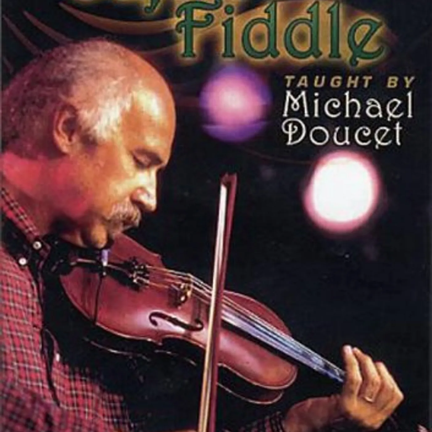 Michael Doucet LEARN TO PLAY CAJUN FIDDLE DVD