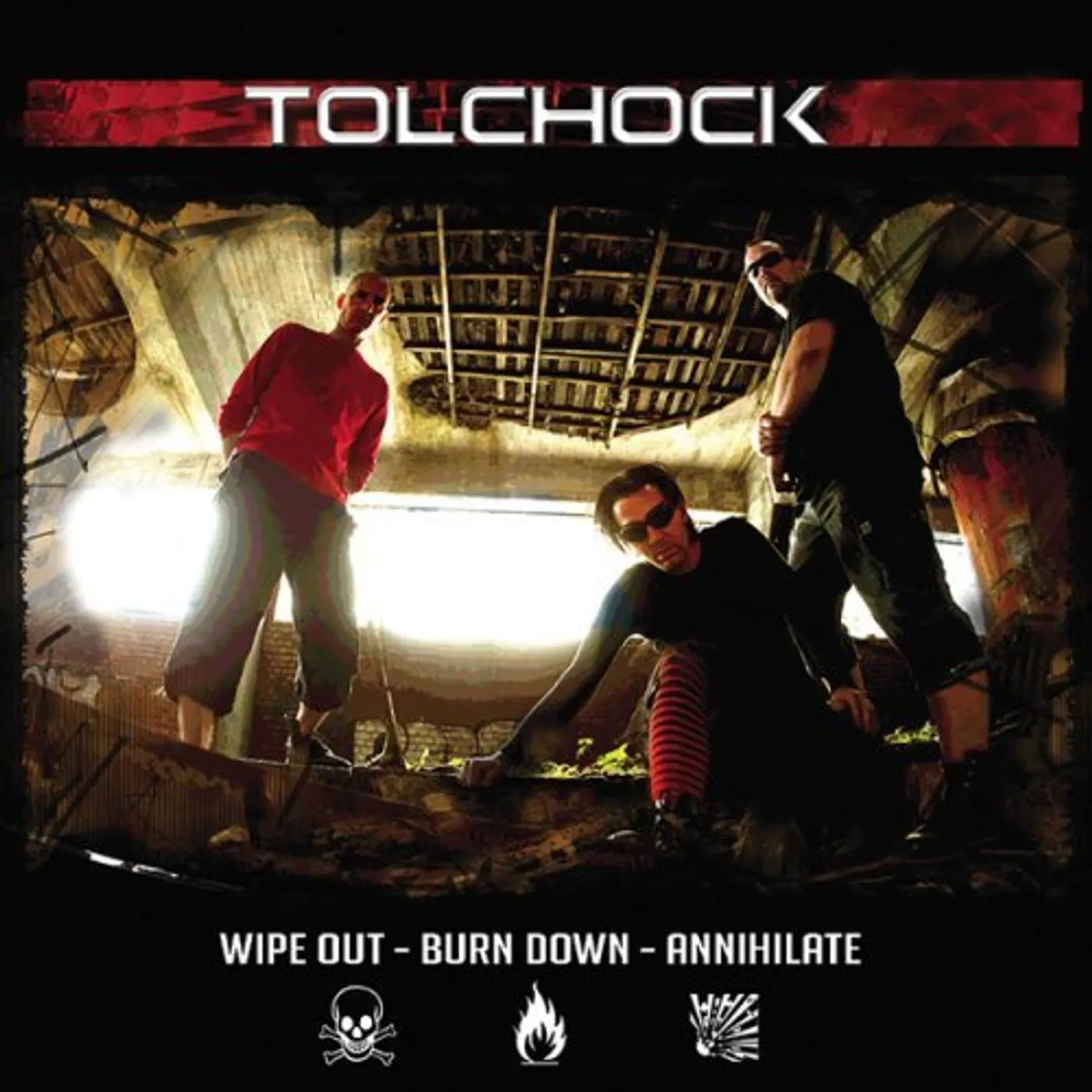 Tolchock WIPE OUT BURN DOWN ANNIHILATE CD