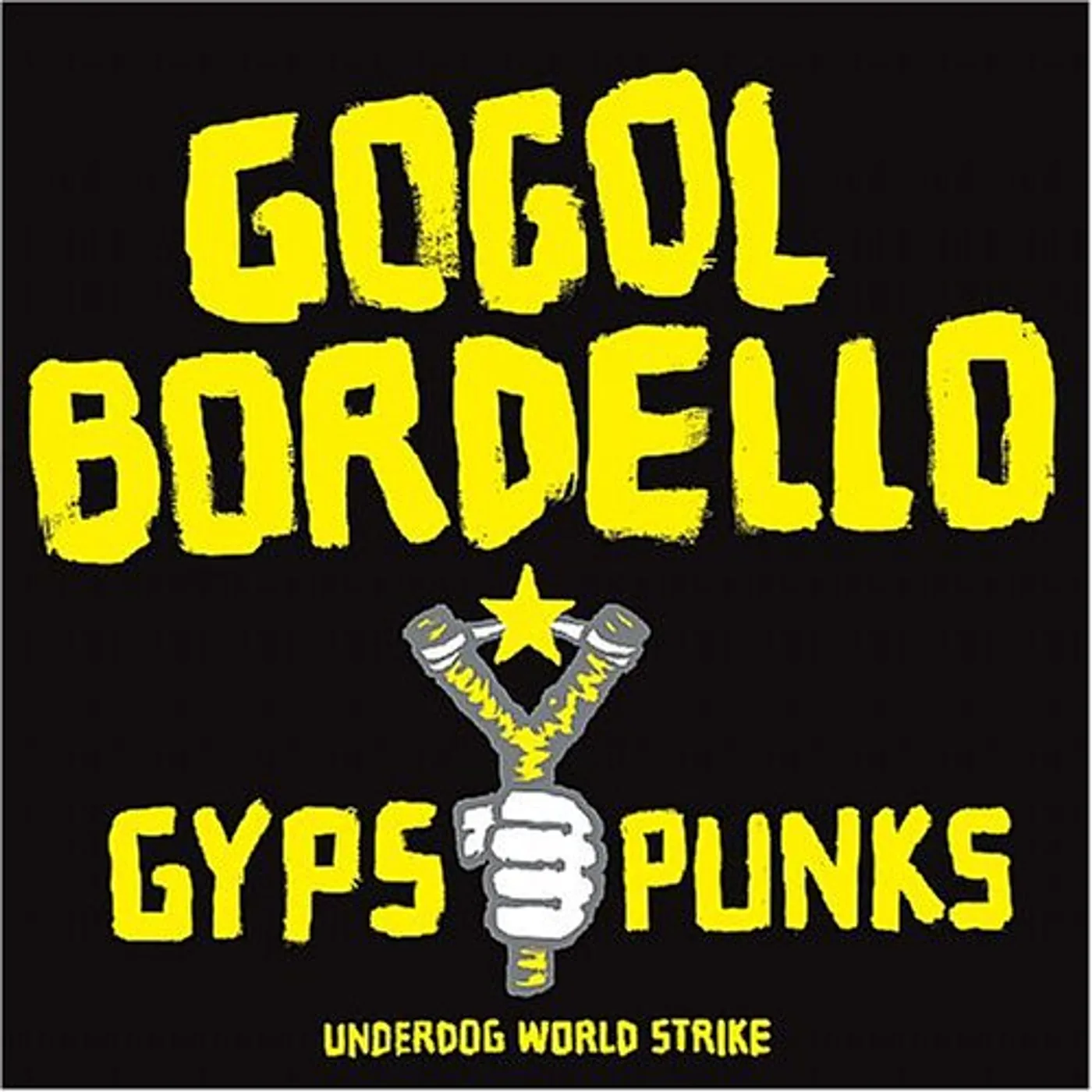 Gogol Bordello Gypsy Punks Underdog World Strike Vinyl Record
