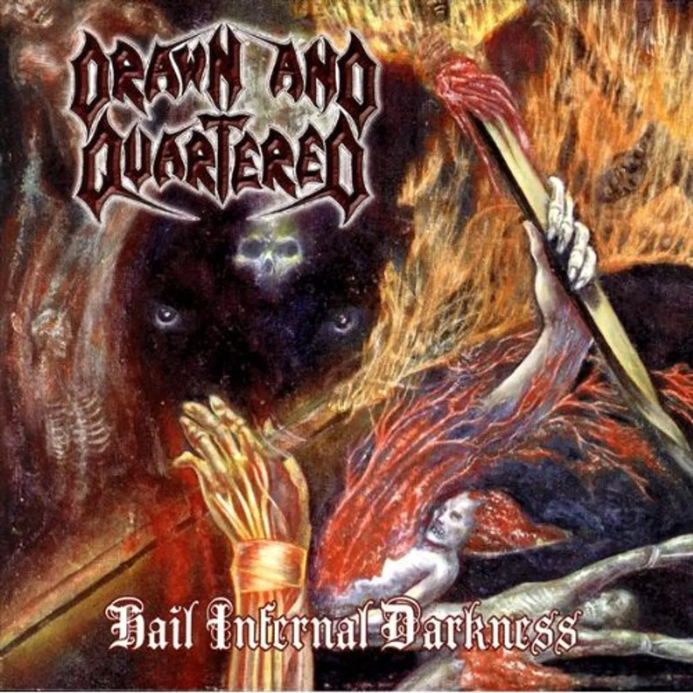 Drawn & Quartered HAIL INFERNAL DARKNESS CD