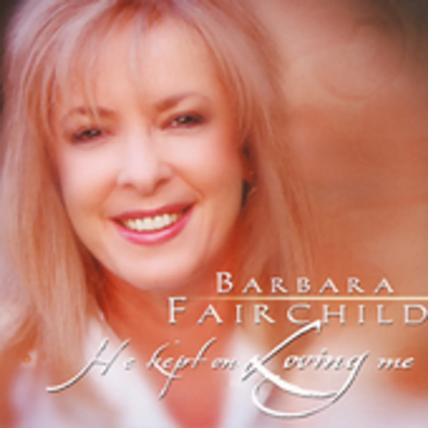 Barbara Fairchild HE KEPT ON LOVING ME CD