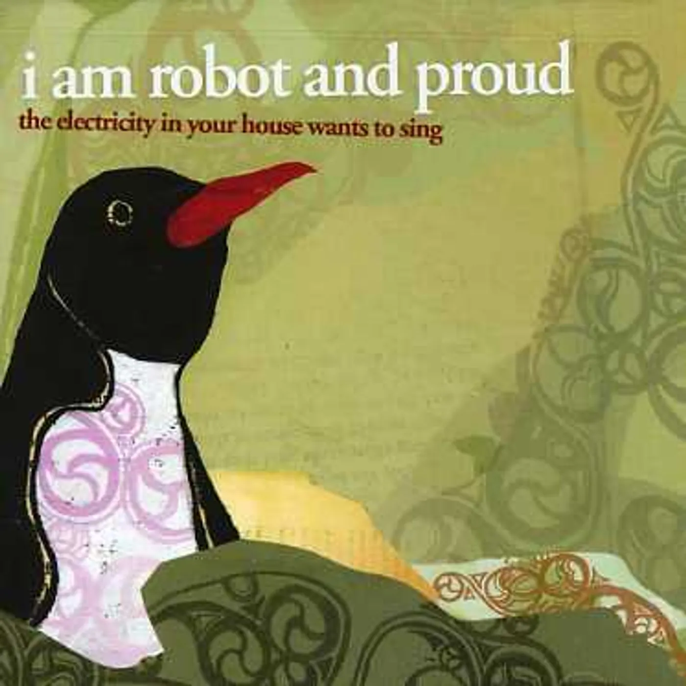 I Am Robot And Proud ELECTRICITY IN YOUR HOUSE WANTS TO SING CD