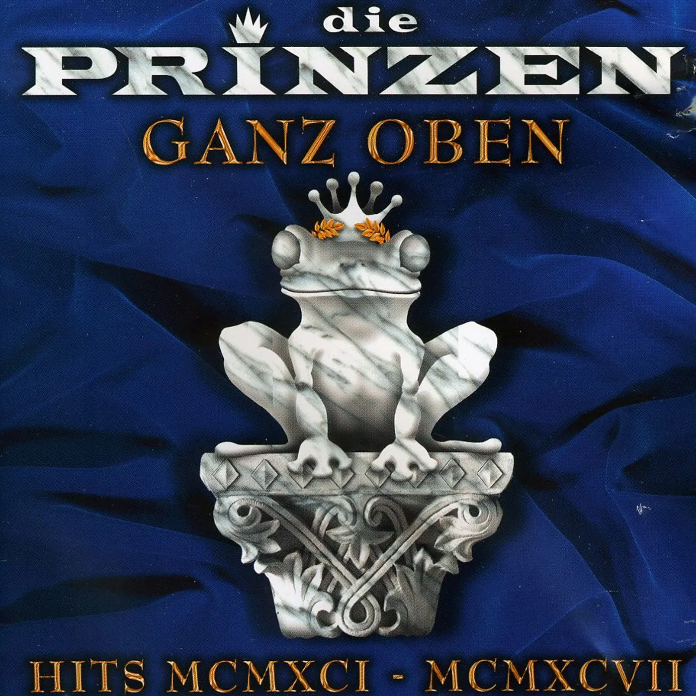 Die Prinzen GANZ OBEN: HITS MCMXCI-MCMXCVII CD