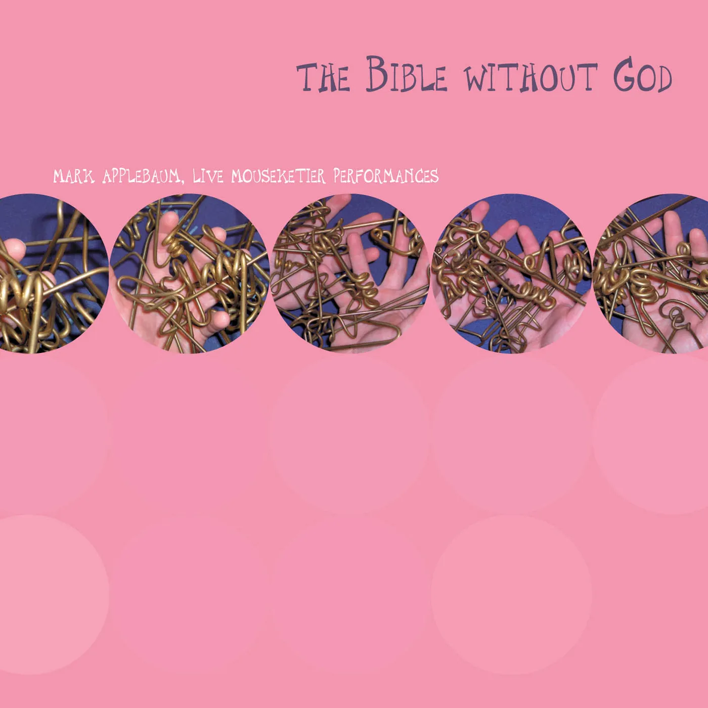 Mark Applebaum BIBLE WITHOUT GOD CD