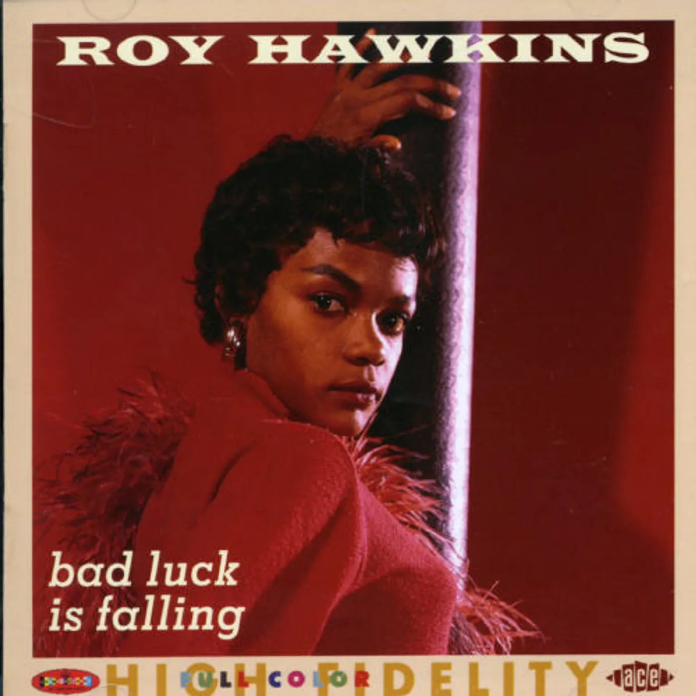 Roy Hawkins BAD LUCK IS FALLING: THE MODERN RPM & KENT 2 CD