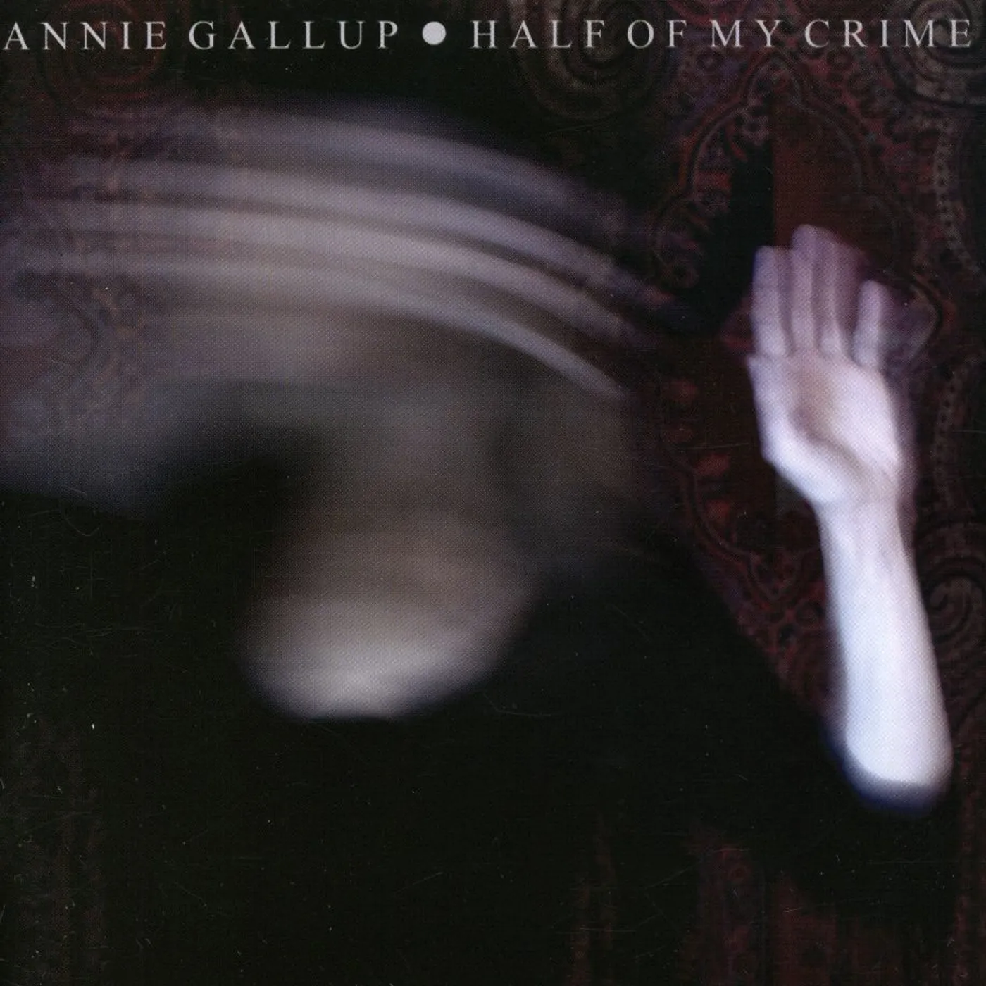 Annie Gallup HALF OF MY CRIME CD