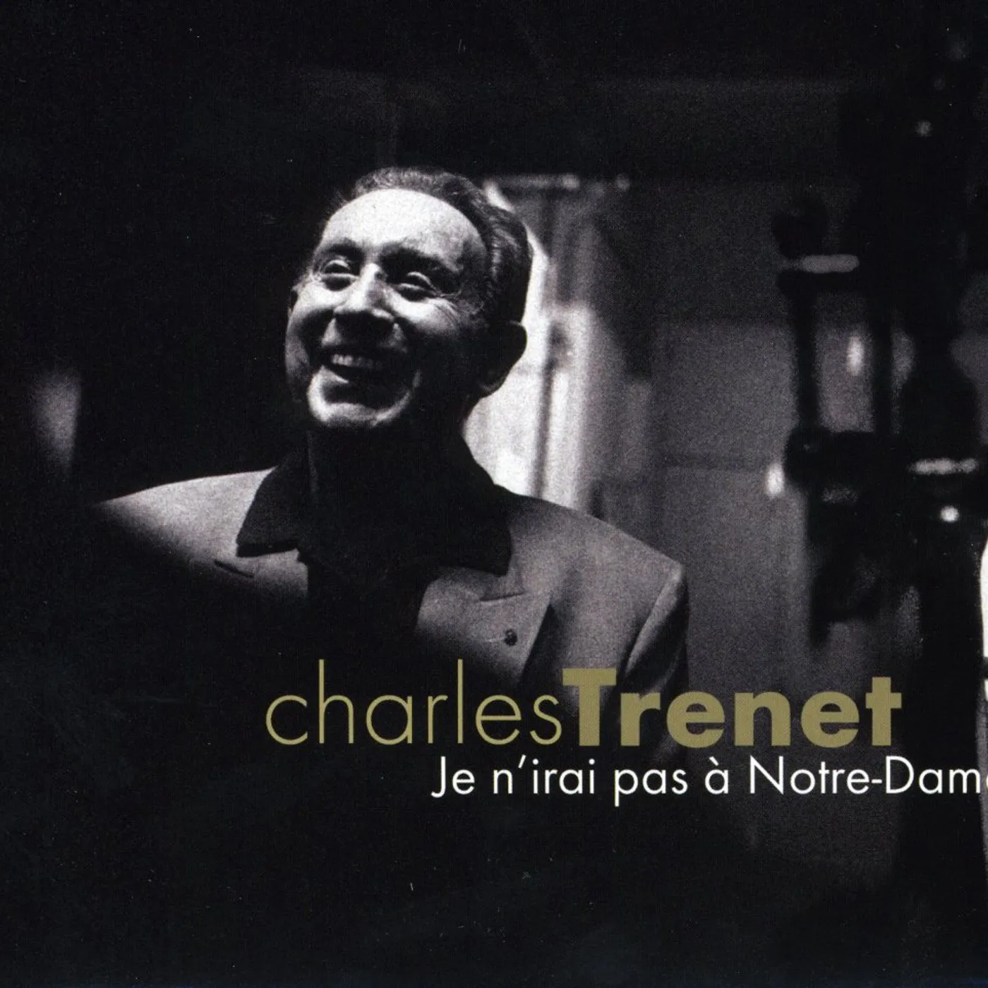 Charles Trenet JE N'IRARI PAS A NOTRE-DAME CD
