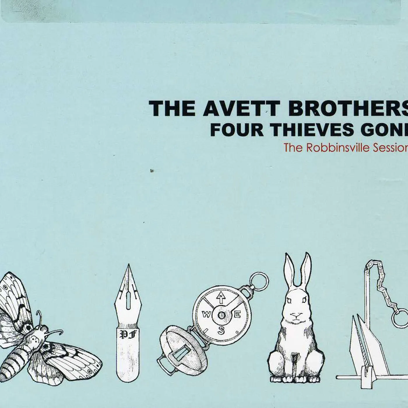 The Avett Brothers FOUR THIEVES GONE: THE ROBBINSVILLE SESSIONS CD