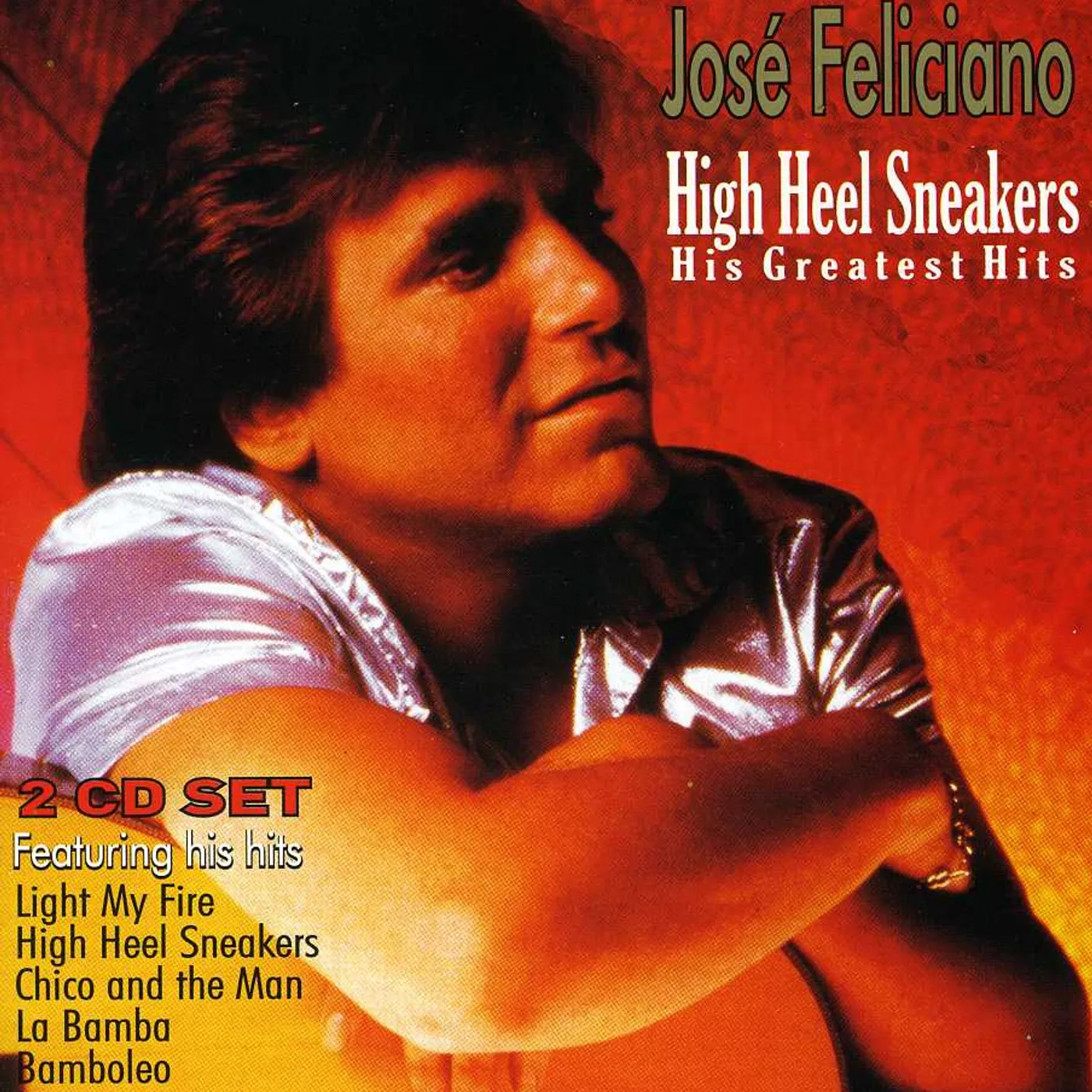 José Feliciano HIGH HEEL SNEAKERS: HIS GREATEST HITS CD