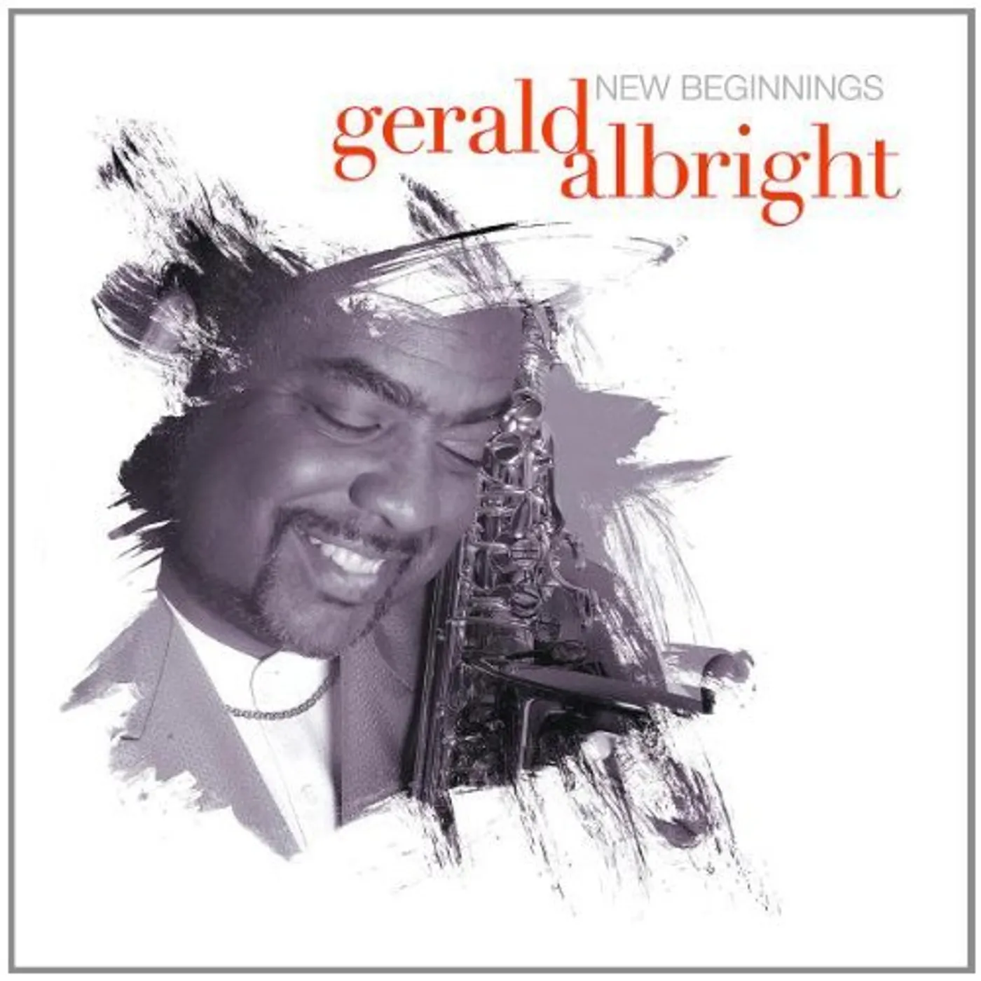 Gerald Albright NEW BEGINNINGS CD