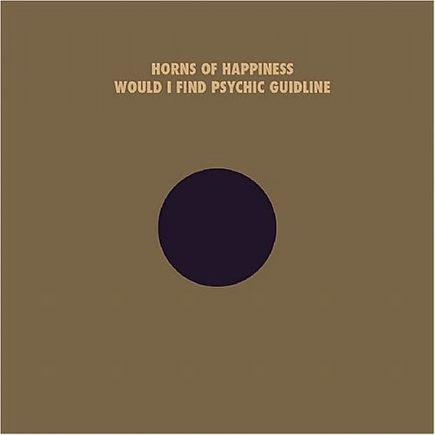 The Horns Of Happiness Would I Find Your Psychic Guideline Vinyl Record