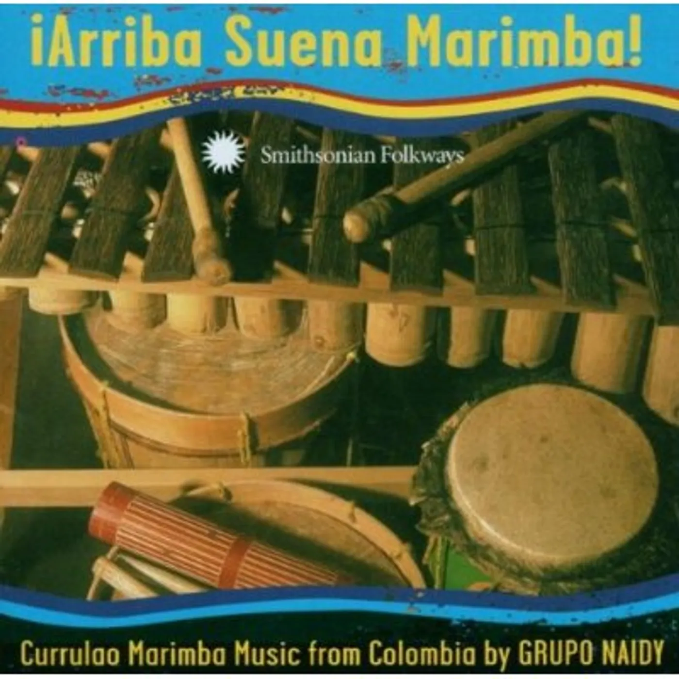Grupo Naidy ARRIBA SUENA MARIMBA: CURRULAO MARIMBA MUSIC FROM CD