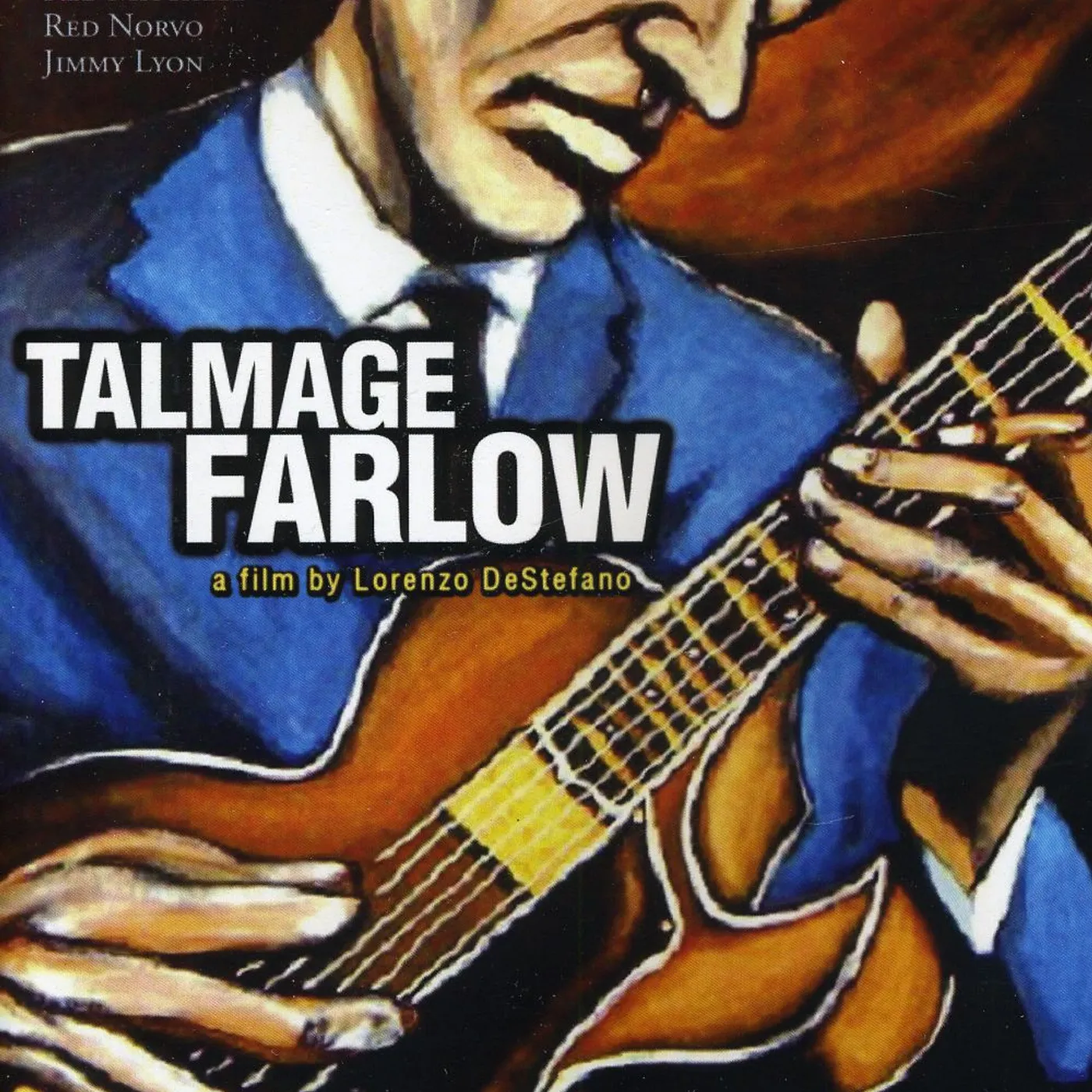 Tal Farlow TALMAGE FARLOW: A FILM BY LORENZO DESTEFANO DVD
