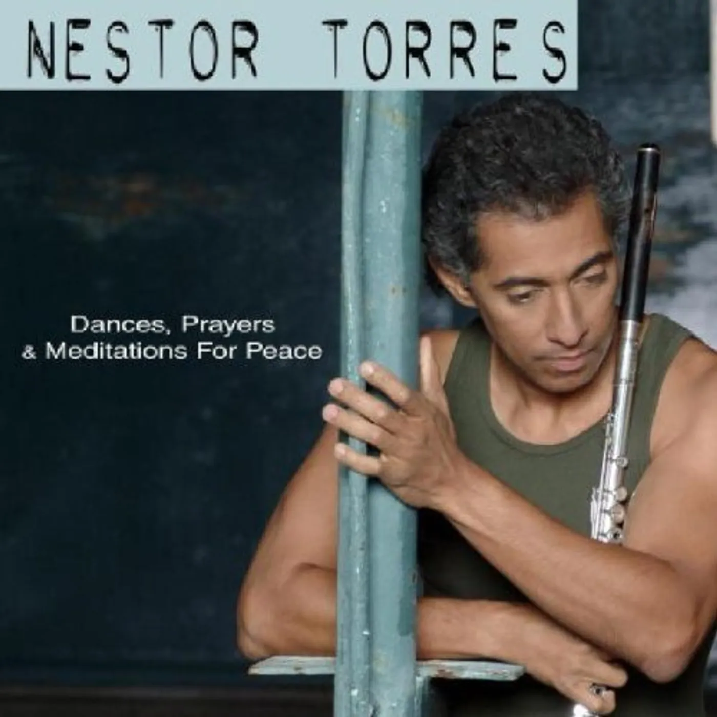 Nestor Torres DANCES PRAYERS & MEDITATIONS FOR PEACE CD