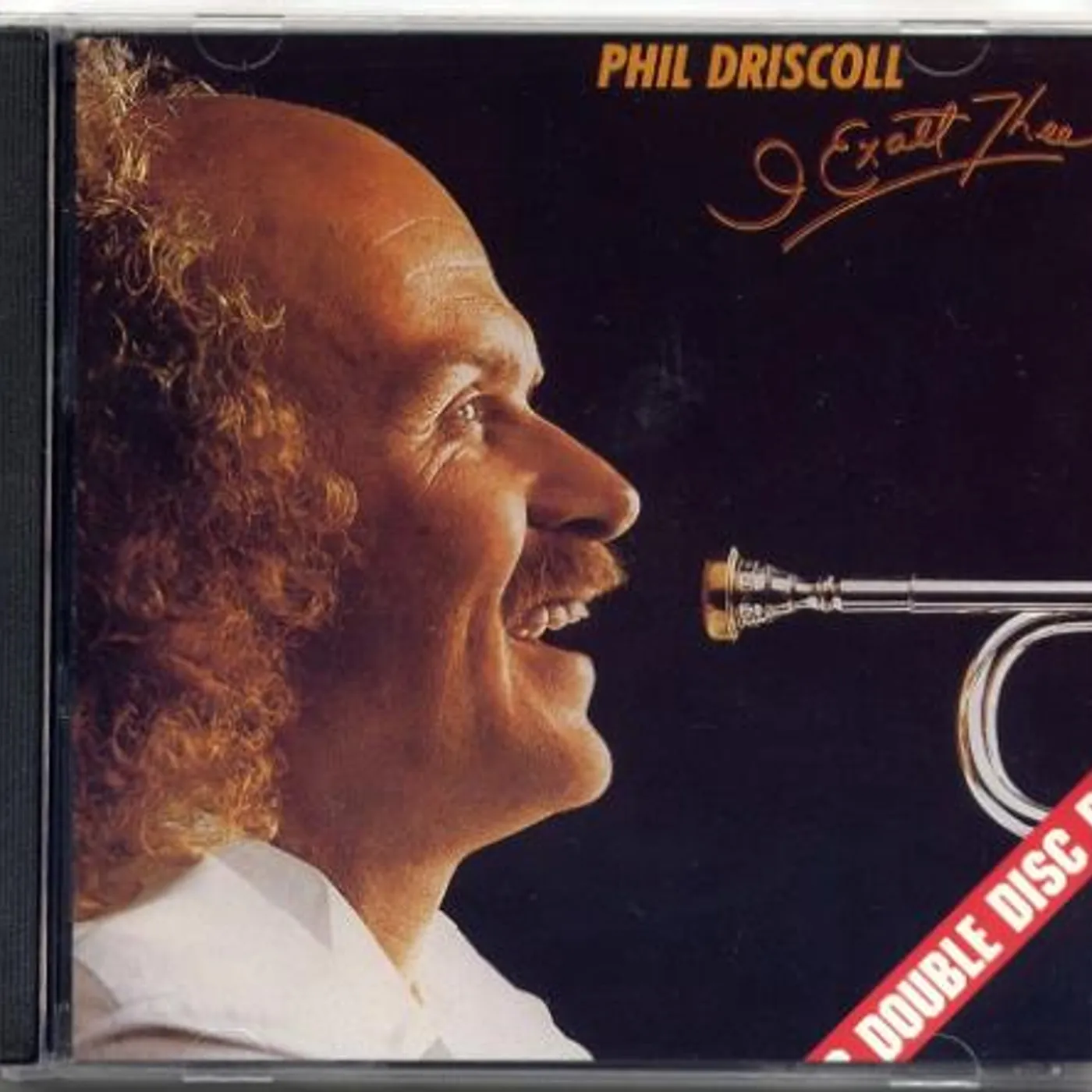 Phil Driscoll I EXALT THEE CD